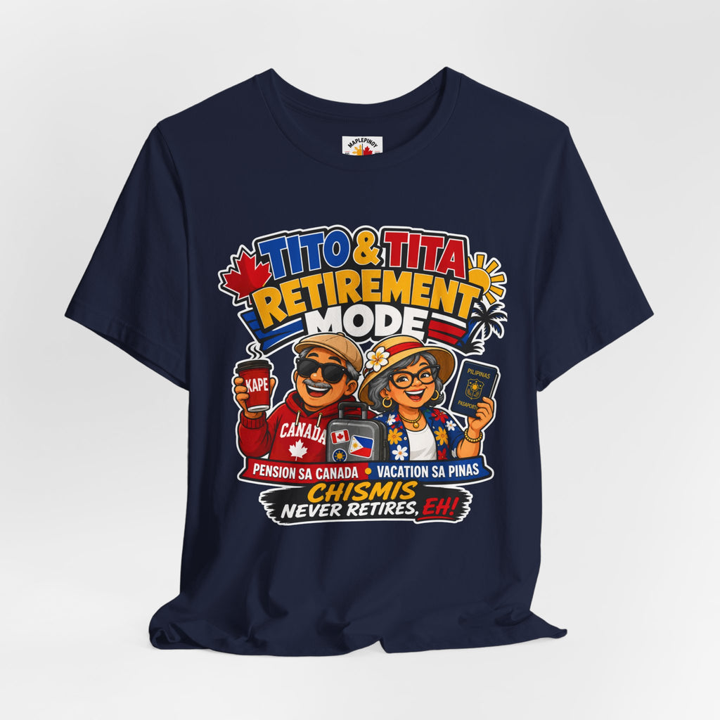 Tito & Tita: Retirement Mode — Funny Filipino Canadian Tee