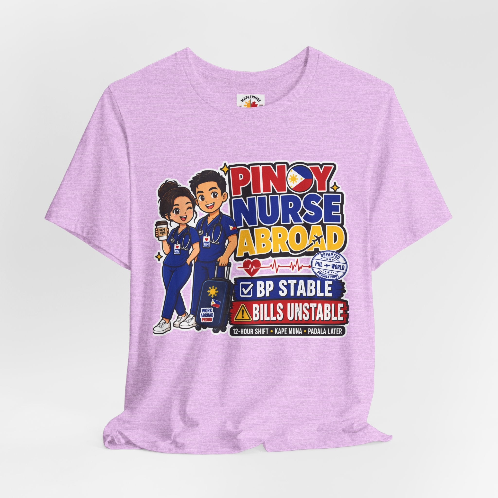 BP Stable, Bills Unstable — Funny Filipino Nurse Shirt