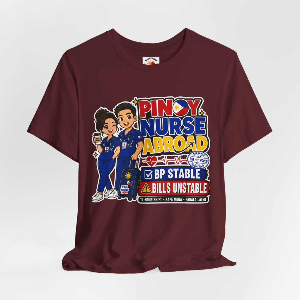 BP Stable, Bills Unstable — Funny Filipino Nurse Shirt