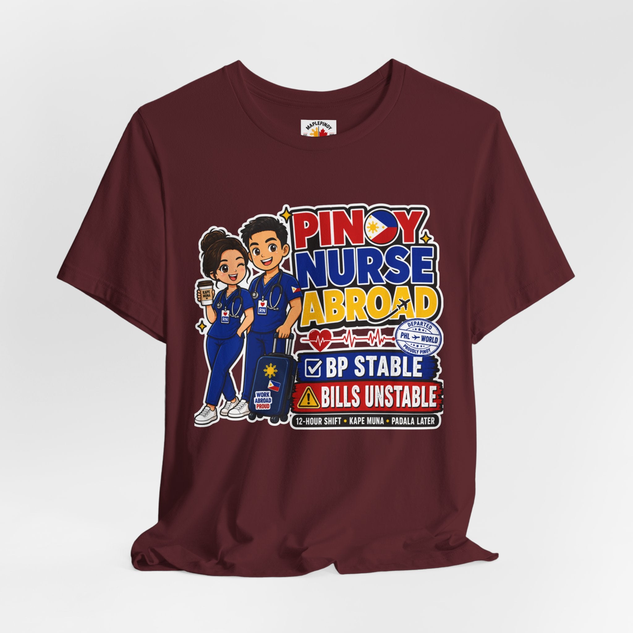 BP Stable, Bills Unstable — Funny Filipino Nurse Shirt