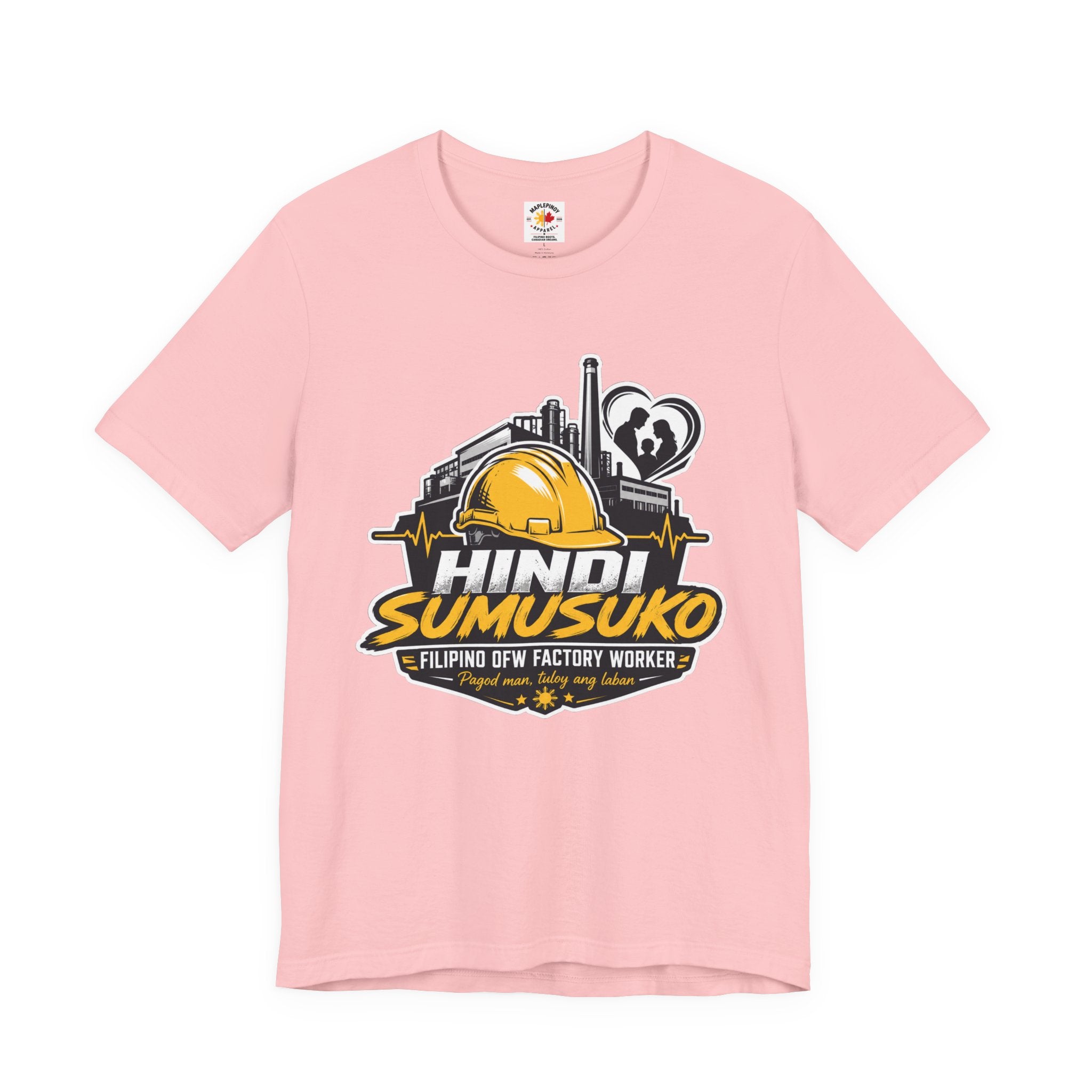 Hindi Sumusuko T-Shirt — Proud Filipino OFW Factory Worker Tee