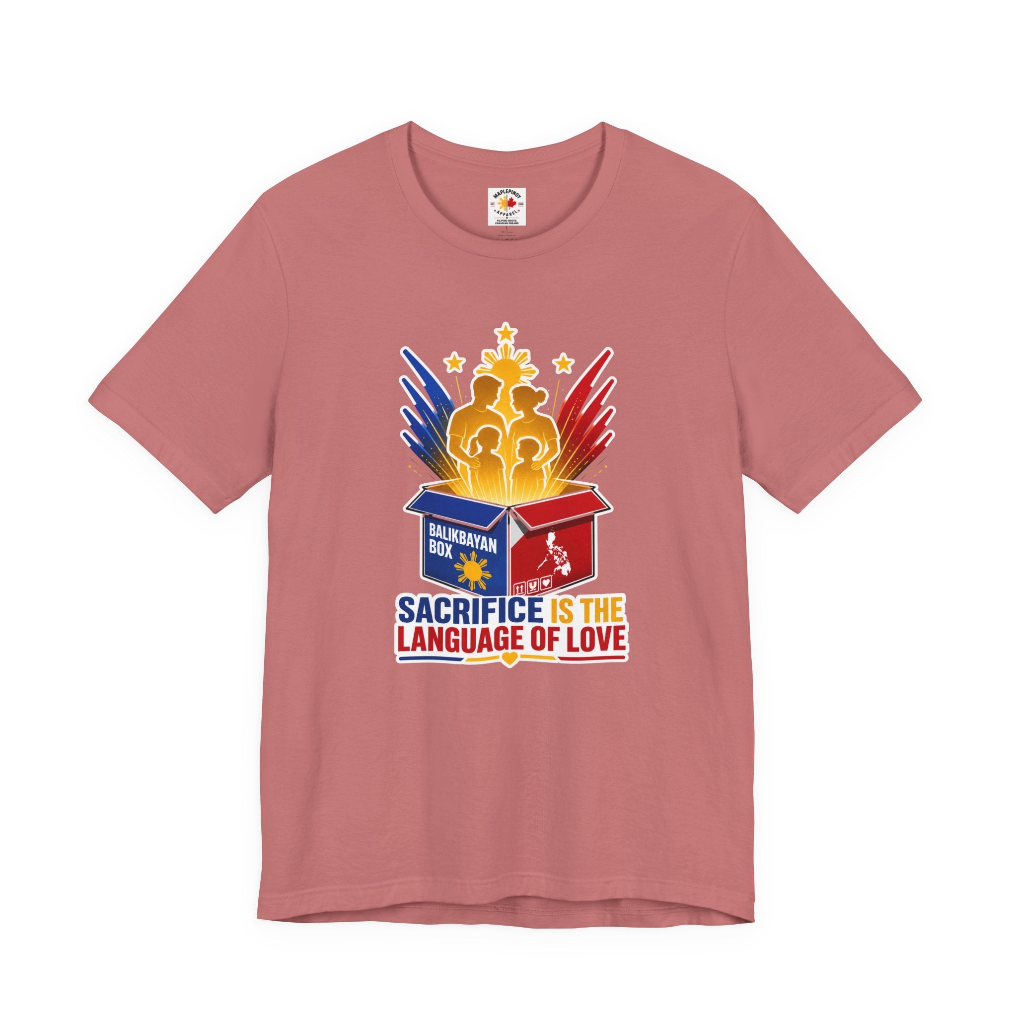 Sacrifice Is the Language of Love T-Shirt — Filipino OFW Balikbayan Box Tribute