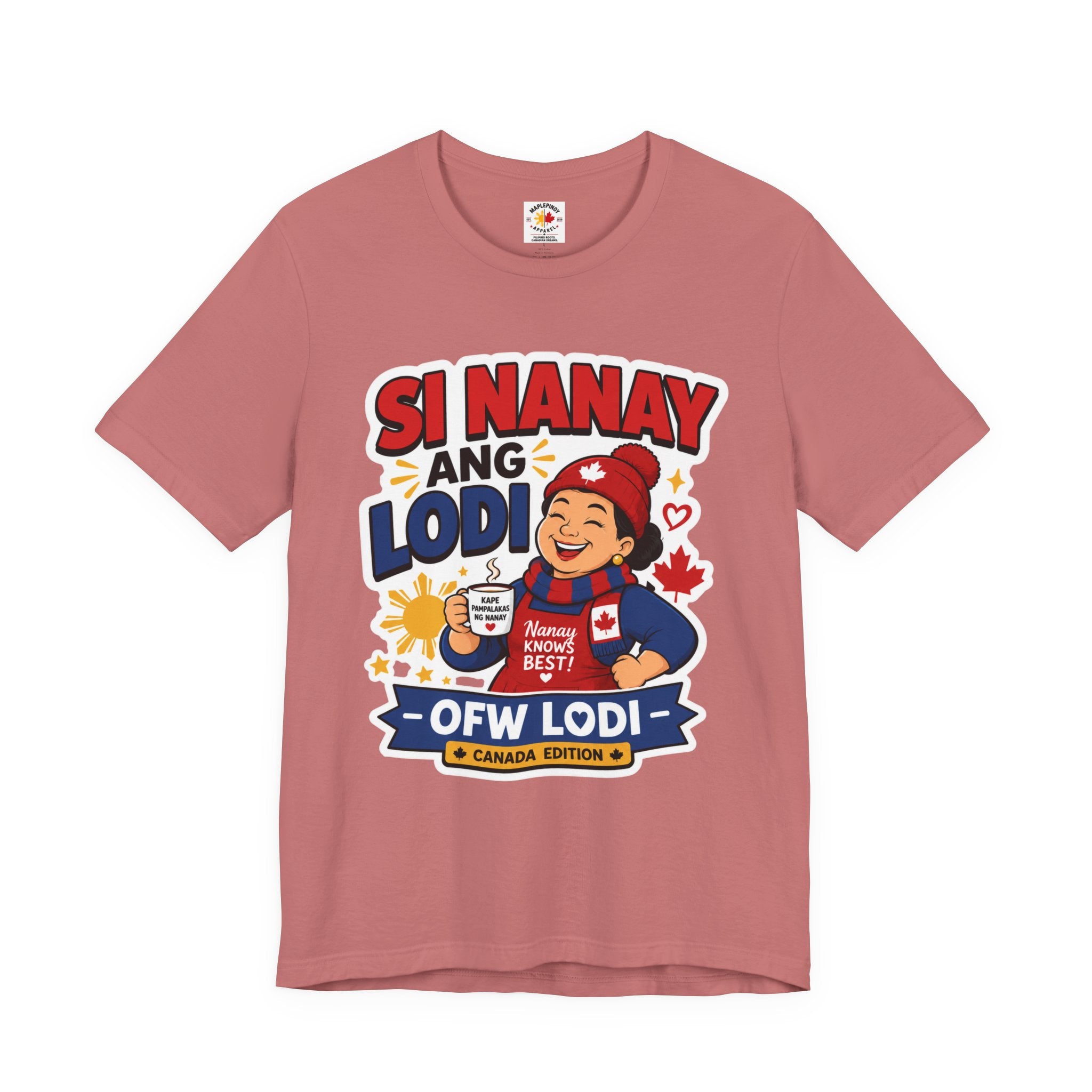 Si Nanay Ang Lodi — Filipino Canadian Mom Pride Shirt
