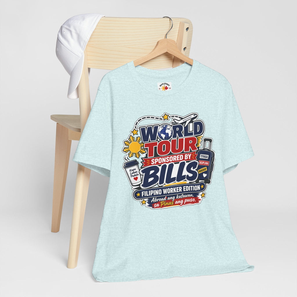 World Tour, Sponsored by Bills — Funny Filipino OFW Tee