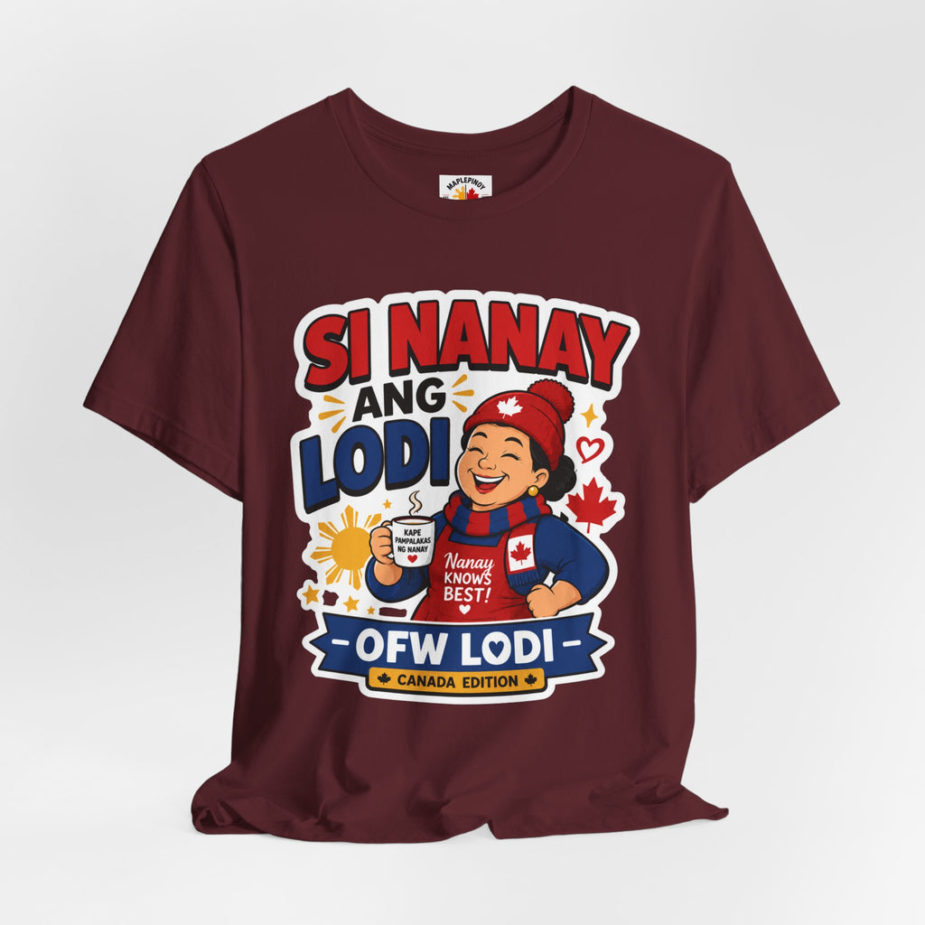 Si Nanay Ang Lodi — Filipino Canadian Mom Pride Shirt