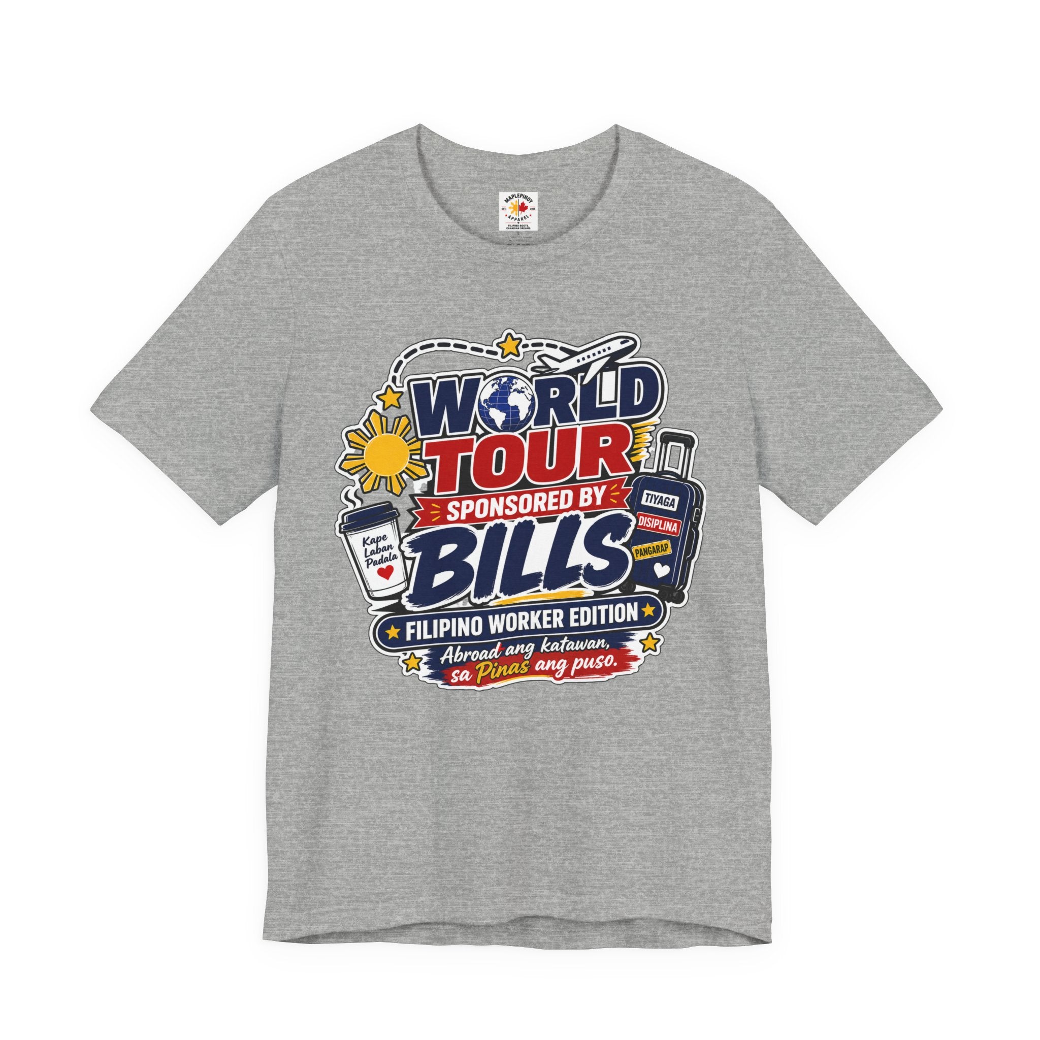 World Tour, Sponsored by Bills — Funny Filipino OFW Tee