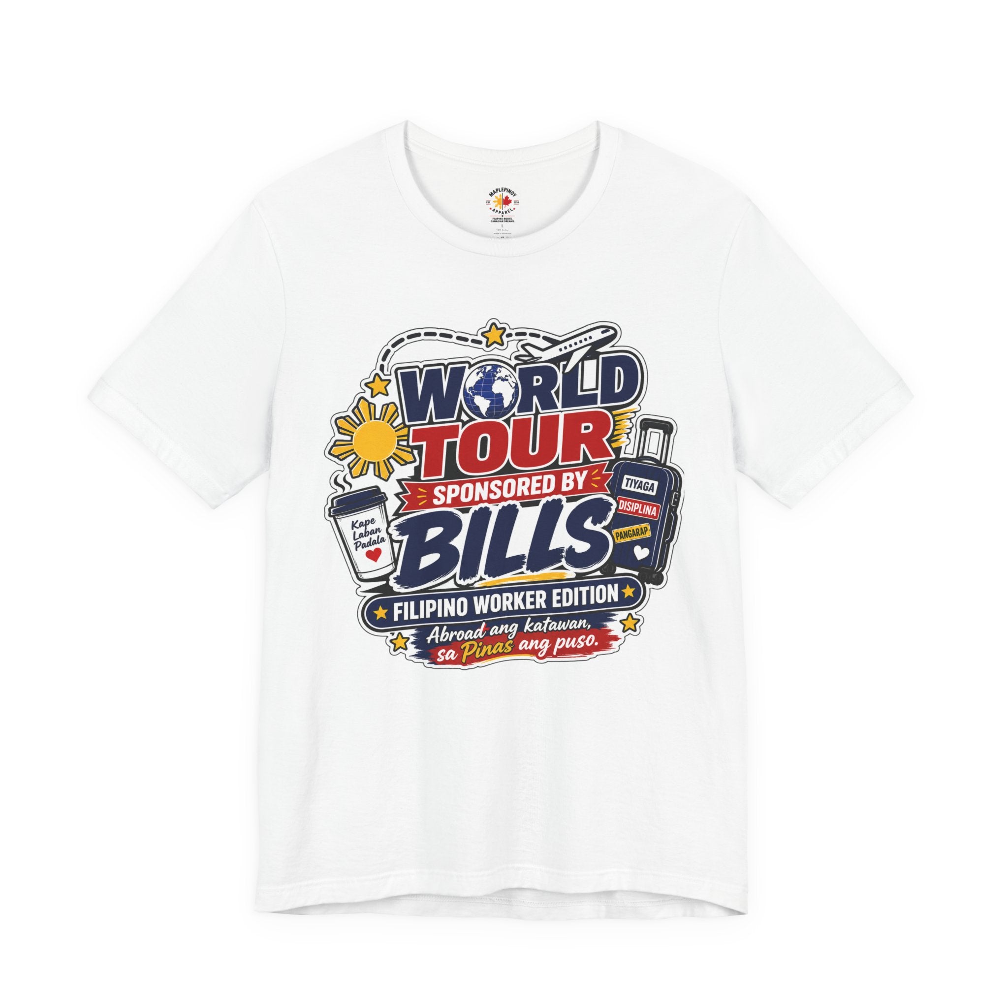 World Tour, Sponsored by Bills — Funny Filipino OFW Tee