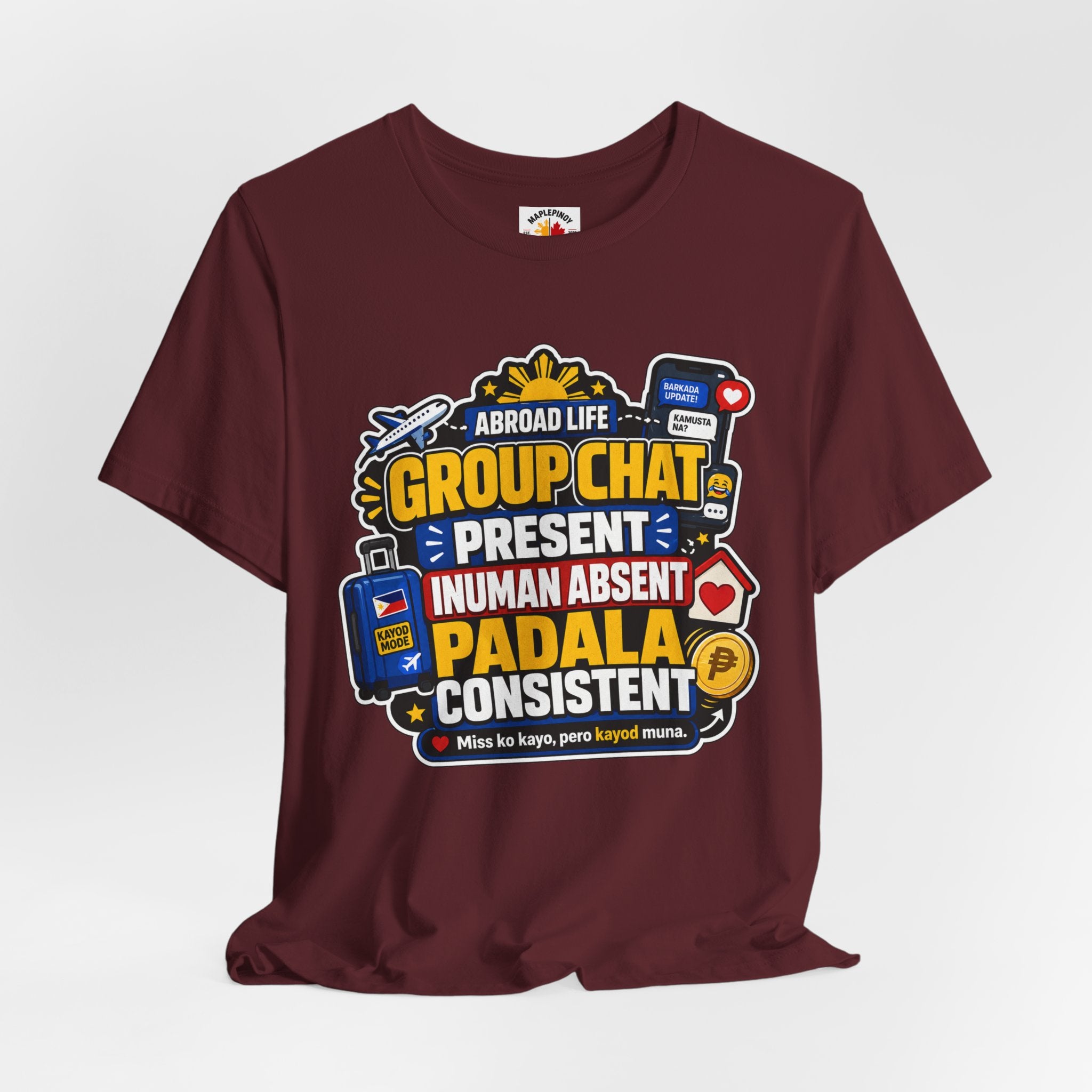 Group Chat: Present. Padala: Consistent. — Funny OFW Tee