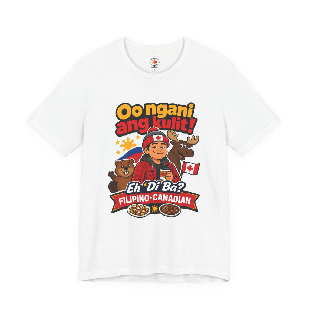 Oo Ngani, Ang Kulit! — Funny Filipino Canadian Barkada Tee