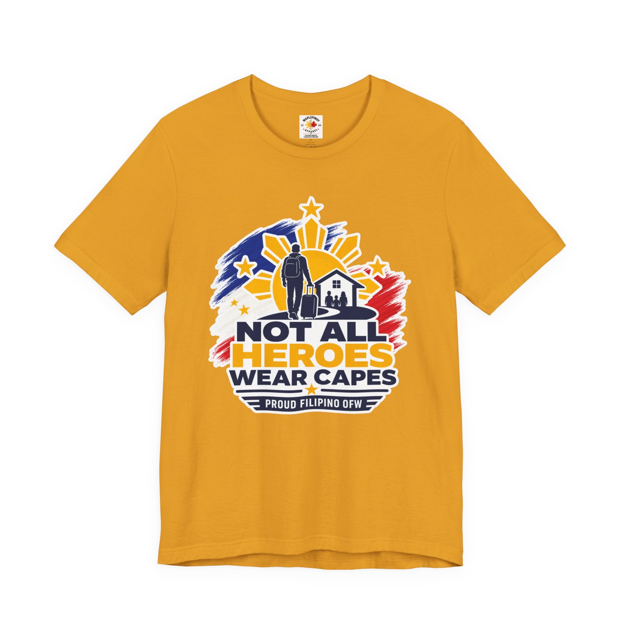 Not All Heroes Wear Capes Filipino OFW T-Shirt – Proud Pinoy Abroad Shirt