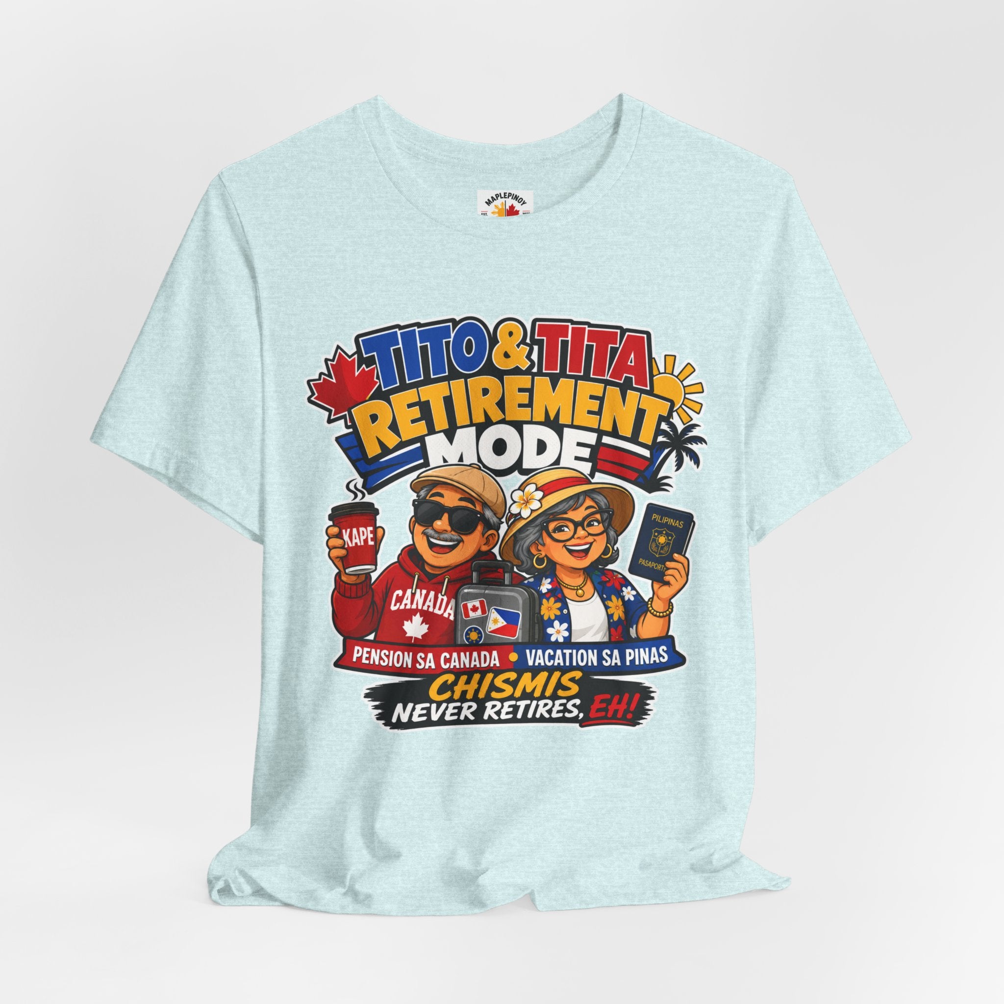 Tito & Tita: Retirement Mode — Funny Filipino Canadian Tee