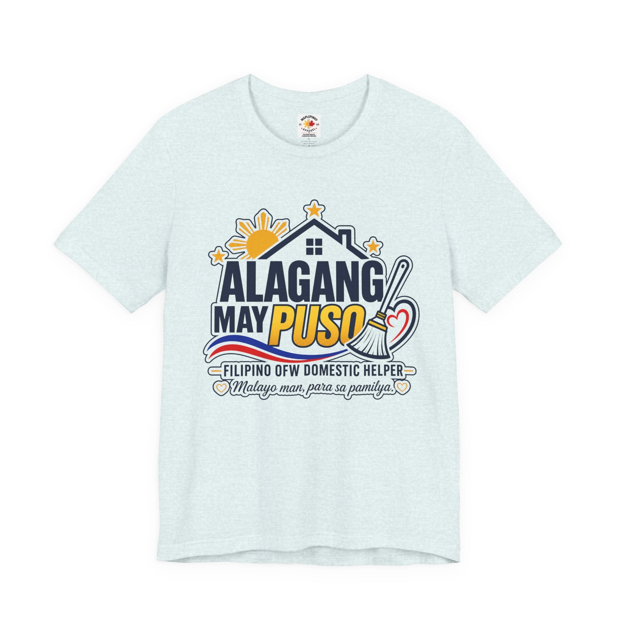 Alagang May Puso T-Shirt — Proud Pinoy OFW Domestic Helper Tee