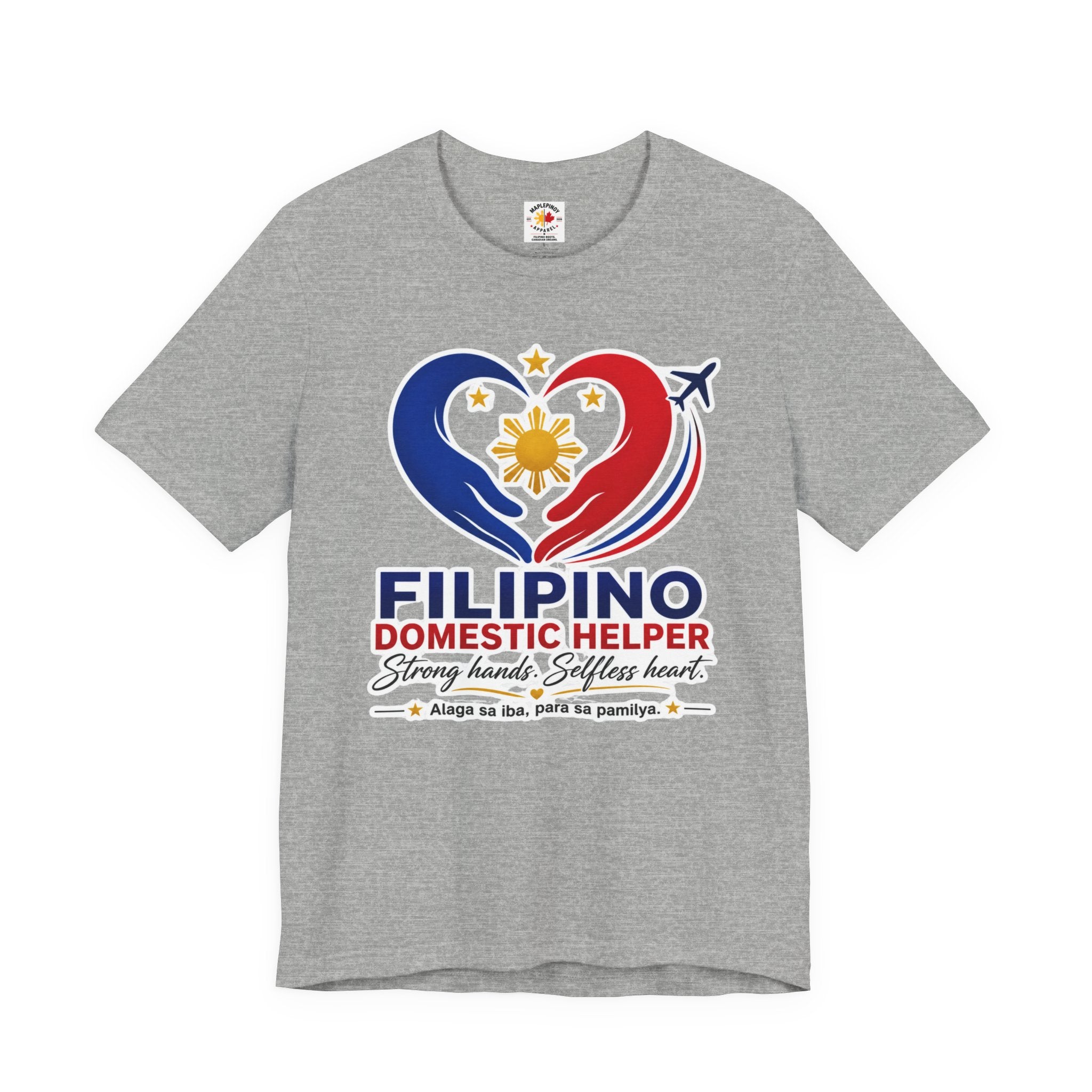 Alaga sa Iba, Para sa Pamilya — Filipino Domestic Helper Tee