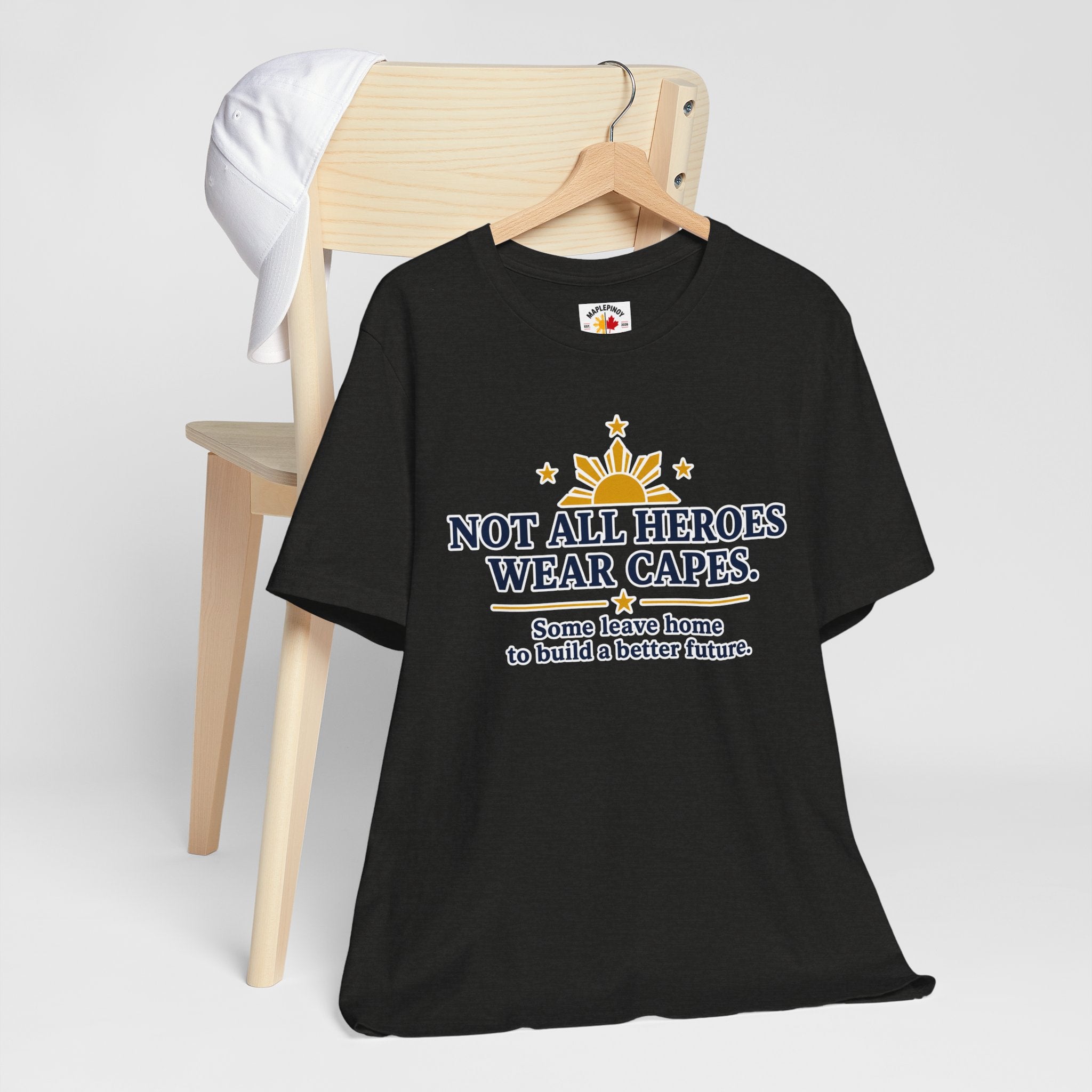 Not All Heroes Wear Capes — Filipino OFW Tribute Tee
