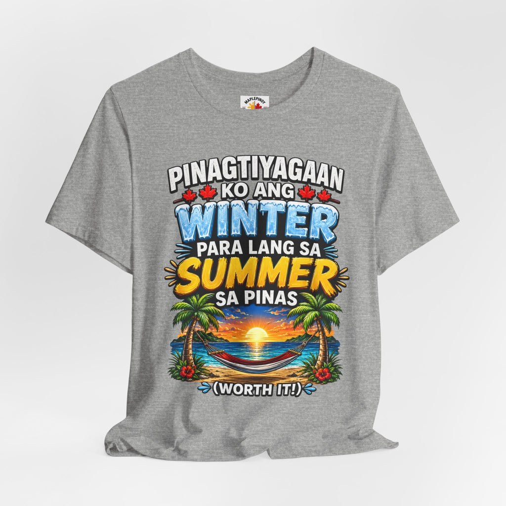Pinagtiyagaan Ko Ang Winter Para Sa Summer Sa Pinas — Funny Pinoy Tee