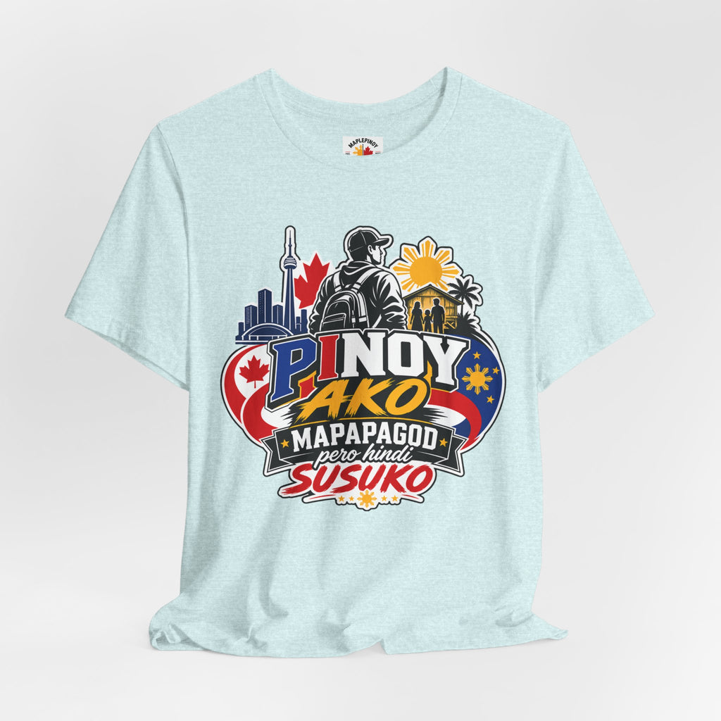 Mapapagod Pero Hindi Susuko — Filipino OFW Pride Tee