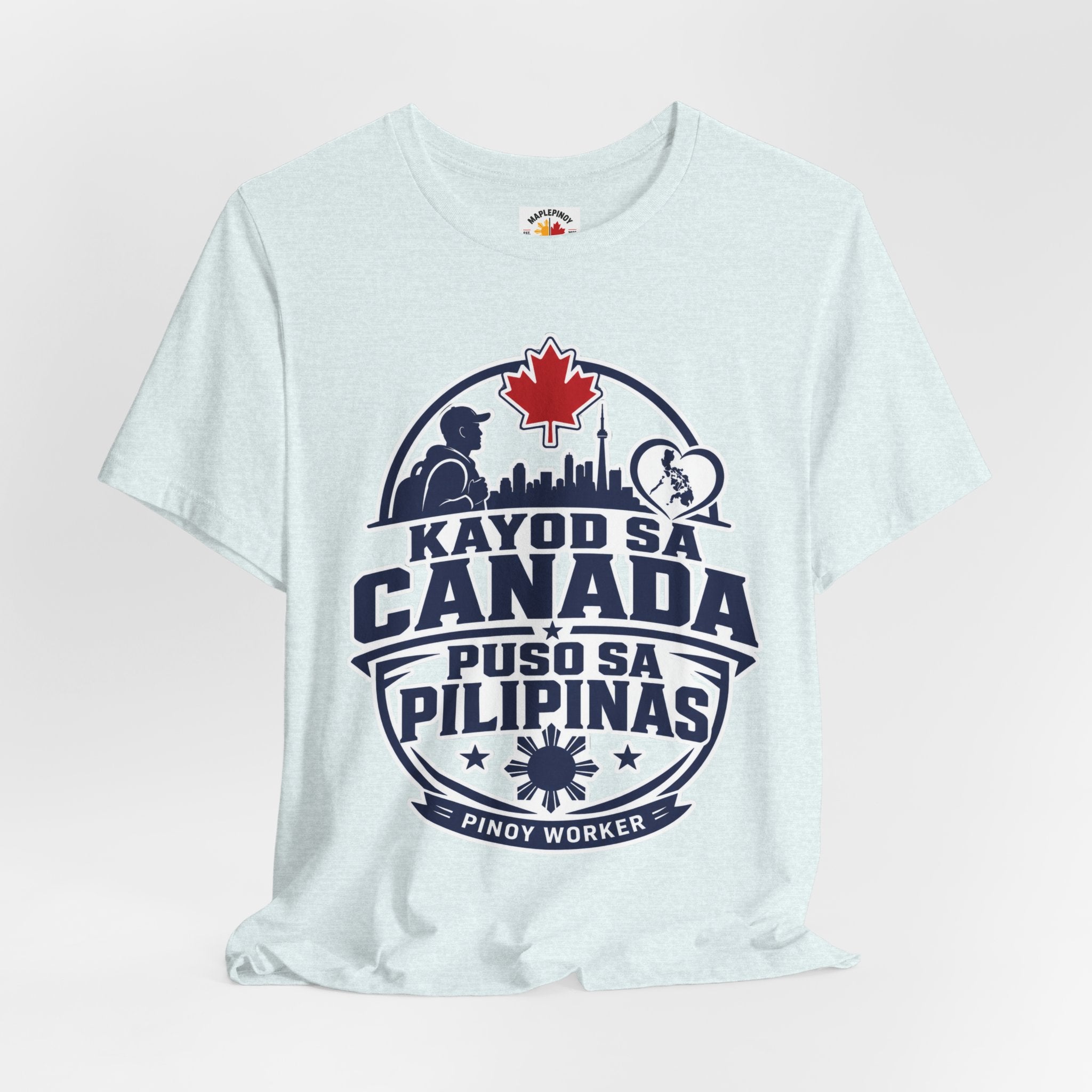 Kayod sa Canada, Puso sa Pilipinas — Filipino OFW Tee