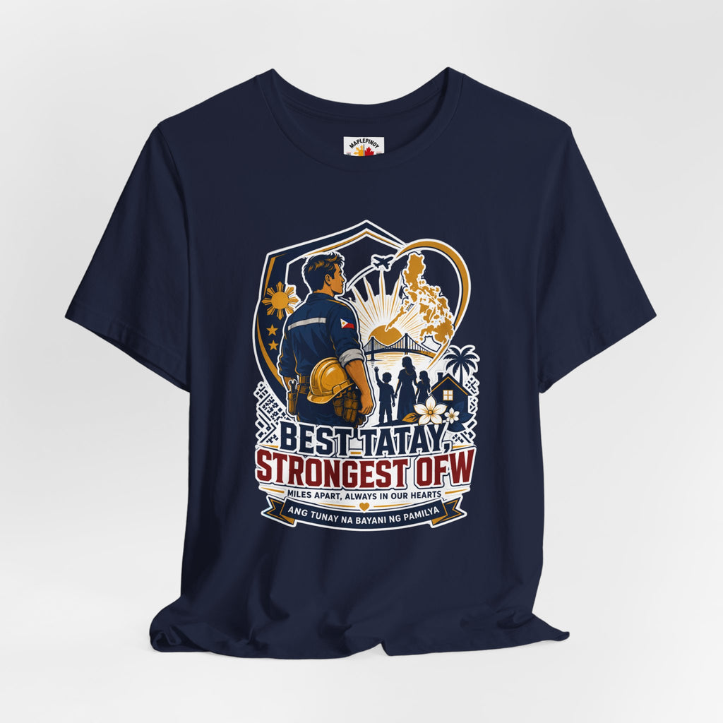 Best Tatay, Strongest OFW — Filipino Father's Day Shirt
