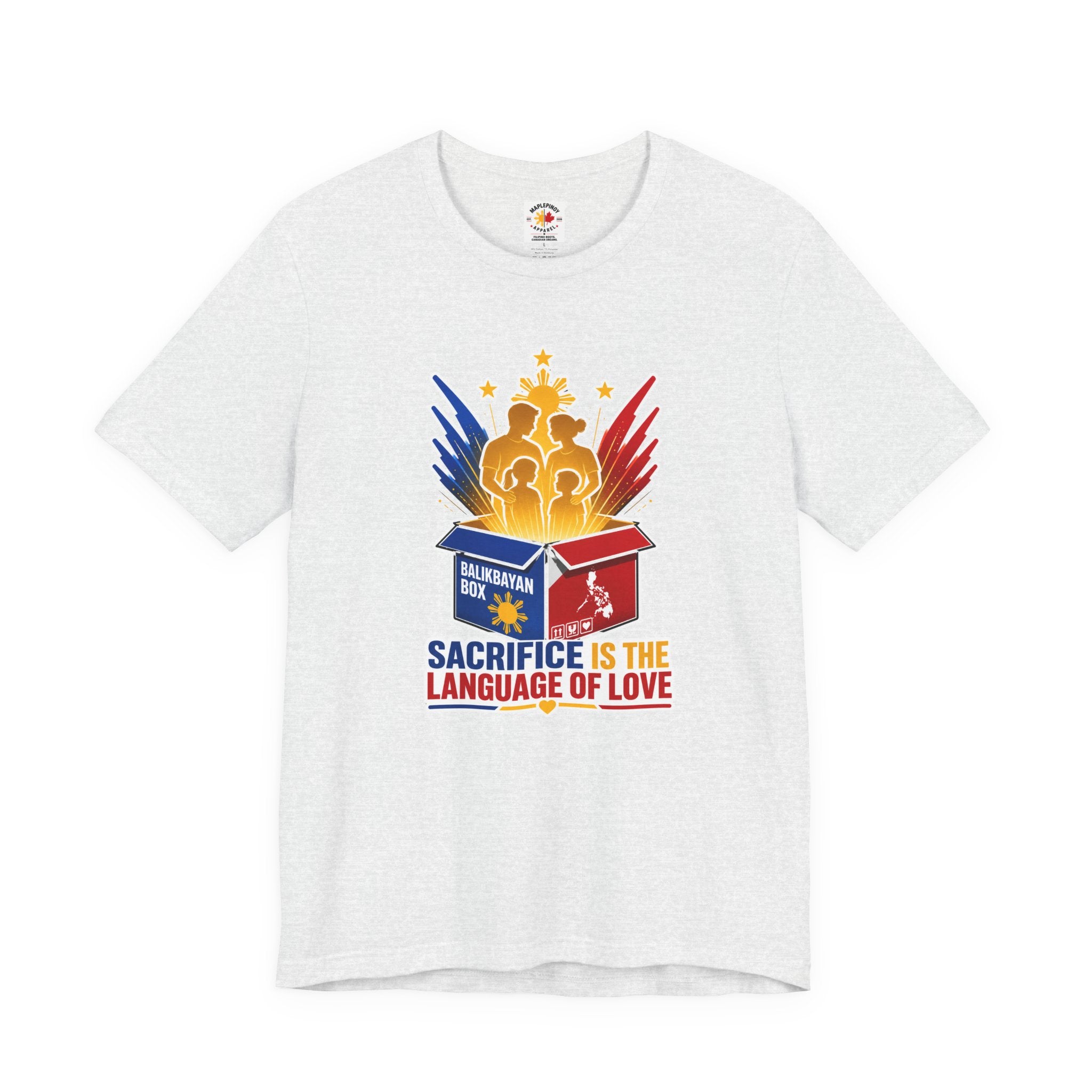 Sacrifice Is the Language of Love T-Shirt — Filipino OFW Balikbayan Box Tribute