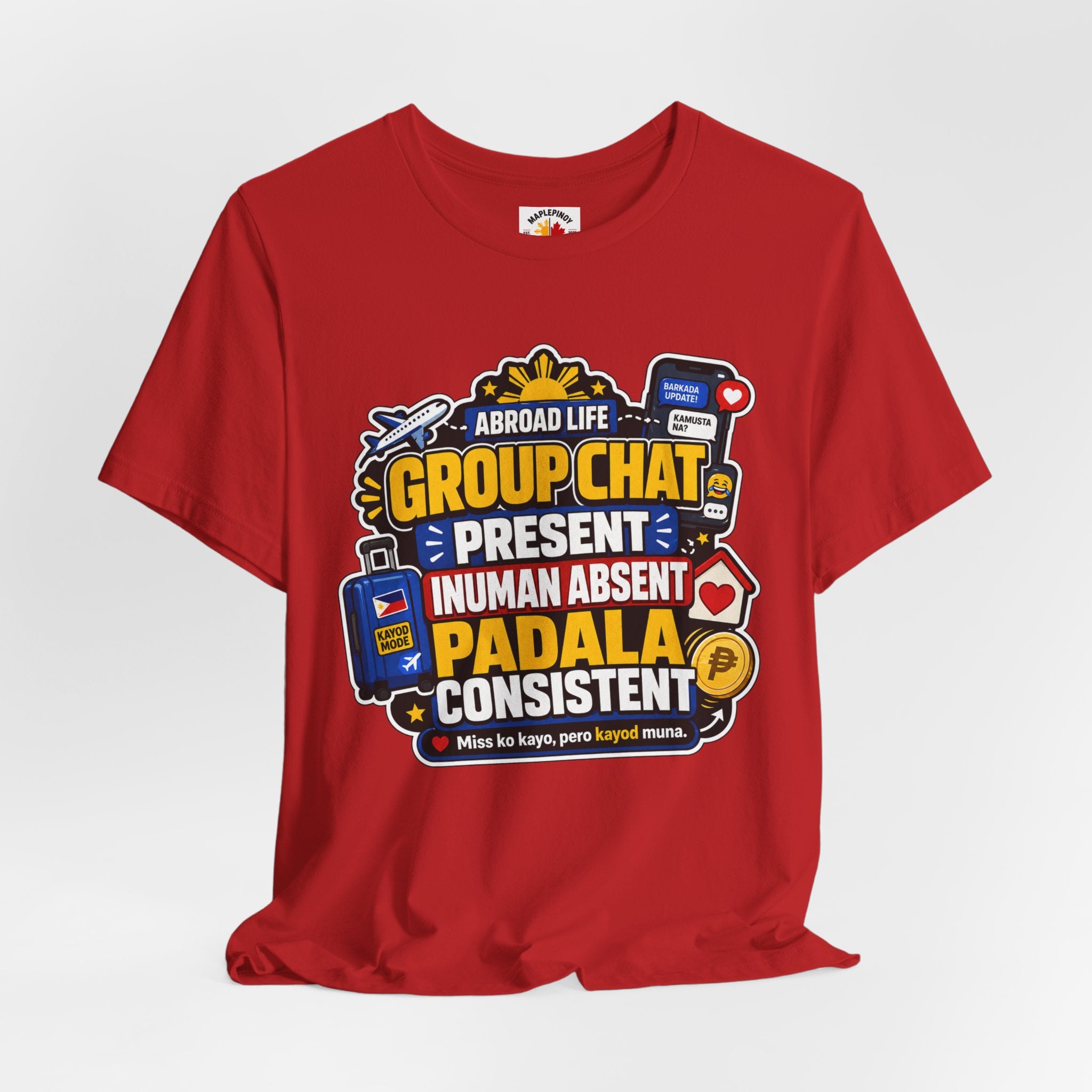 Group Chat: Present. Padala: Consistent. — Funny OFW Tee