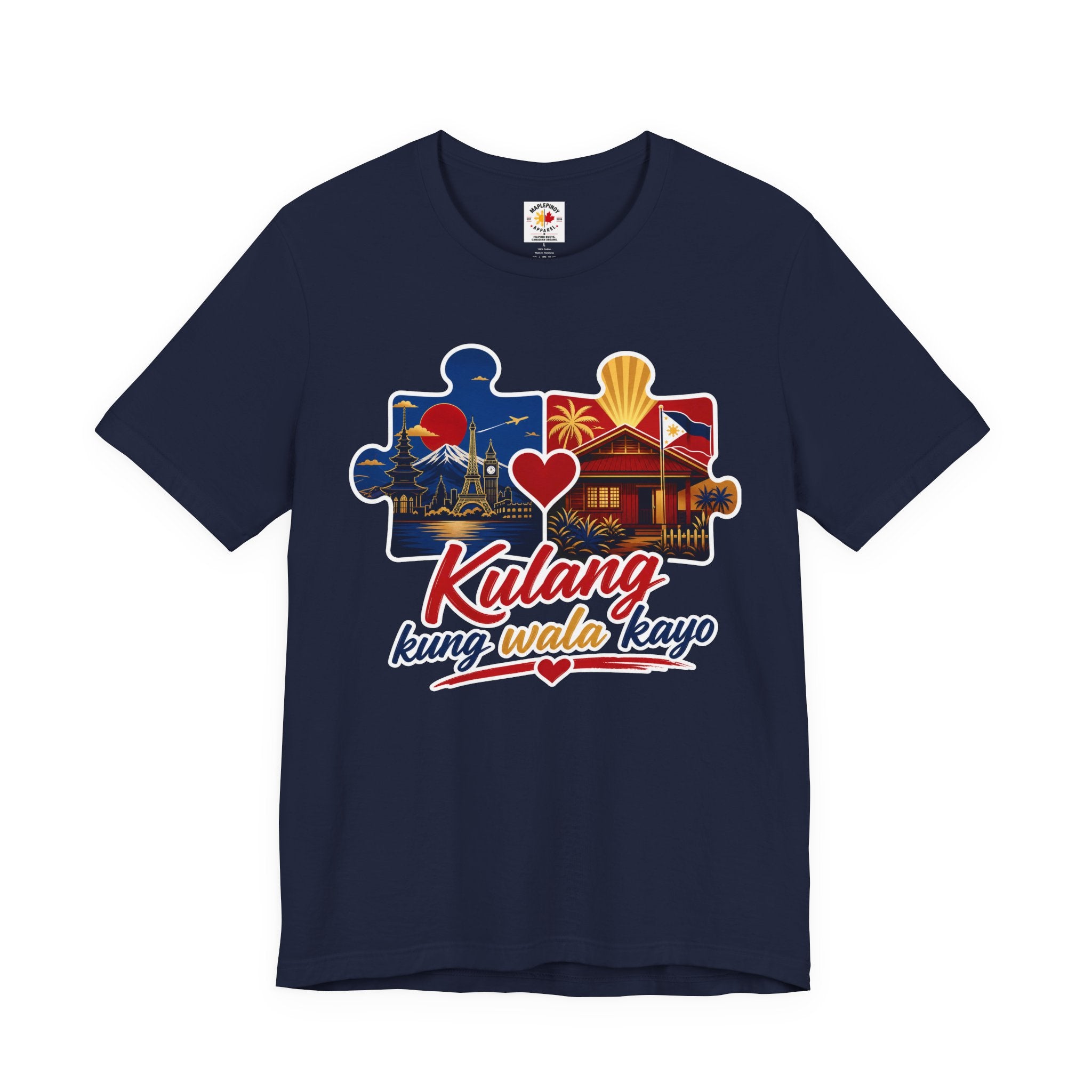 Kulang Kung Wala Kayo Tee — Filipino OFW Puzzle Heart T-Shirt