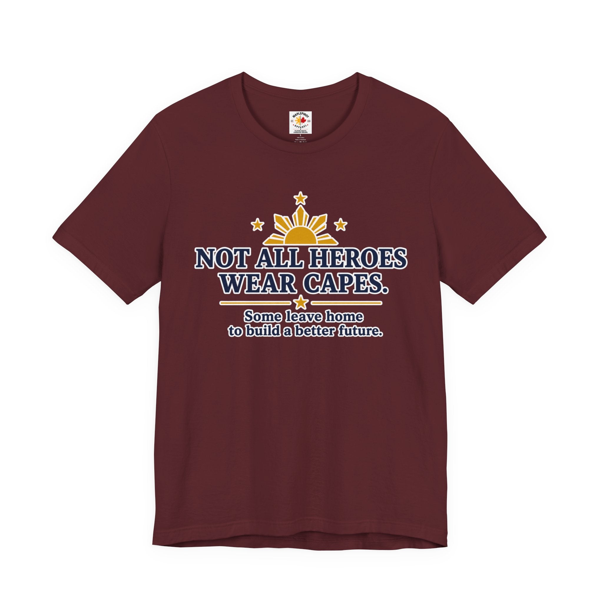 Not All Heroes Wear Capes — Filipino OFW Tribute Tee