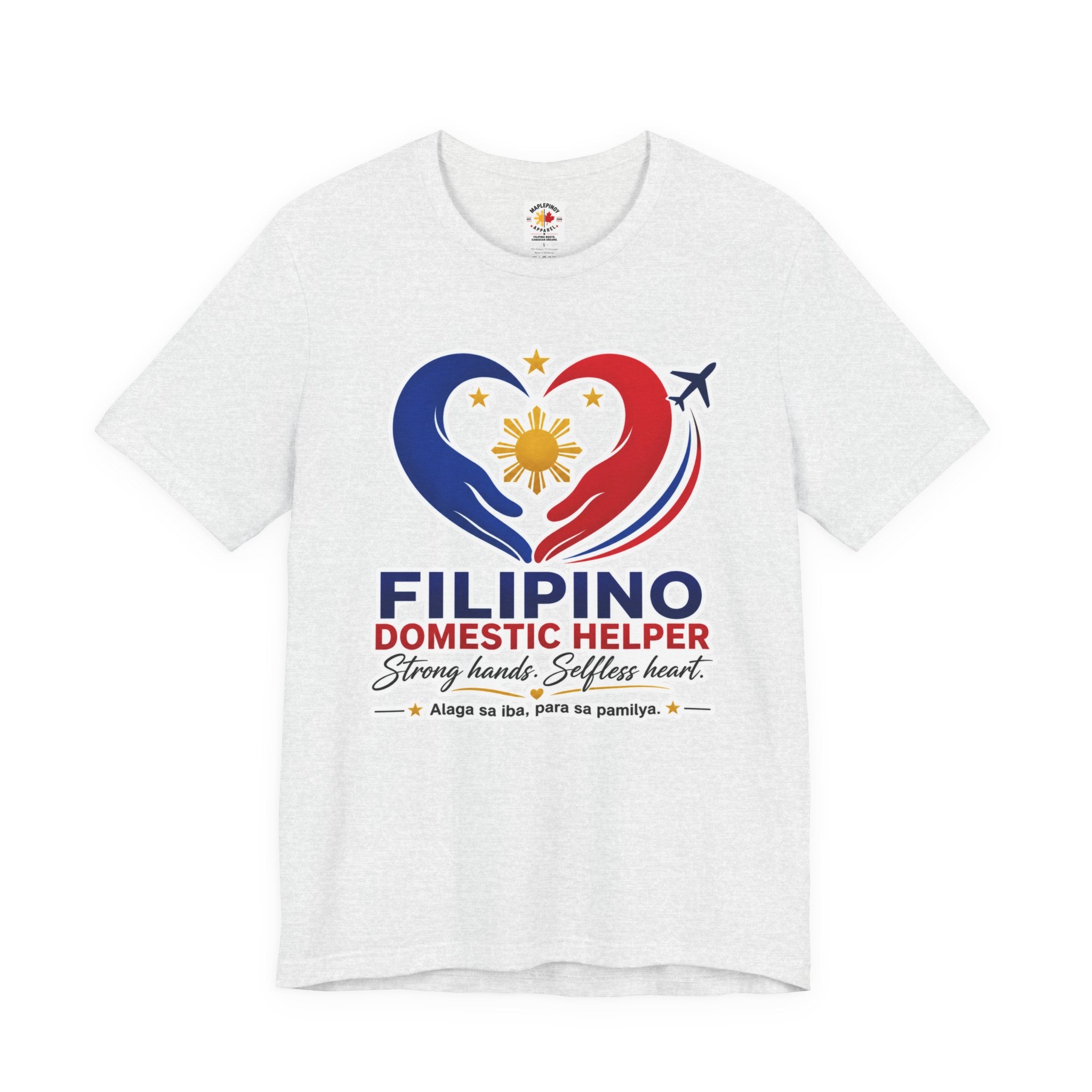 Alaga sa Iba, Para sa Pamilya — Filipino Domestic Helper Tee