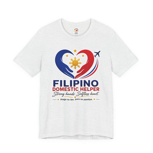 Alaga sa Iba, Para sa Pamilya — Filipino Domestic Helper Tee