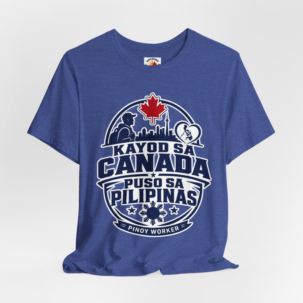 Kayod sa Canada, Puso sa Pilipinas — Filipino OFW Tee