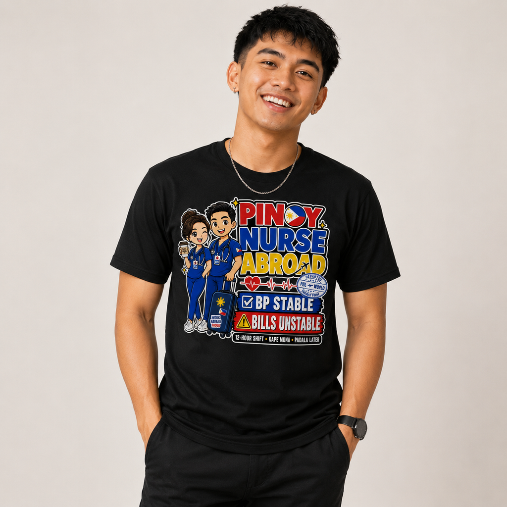 BP Stable, Bills Unstable — Funny Filipino Nurse Shirt