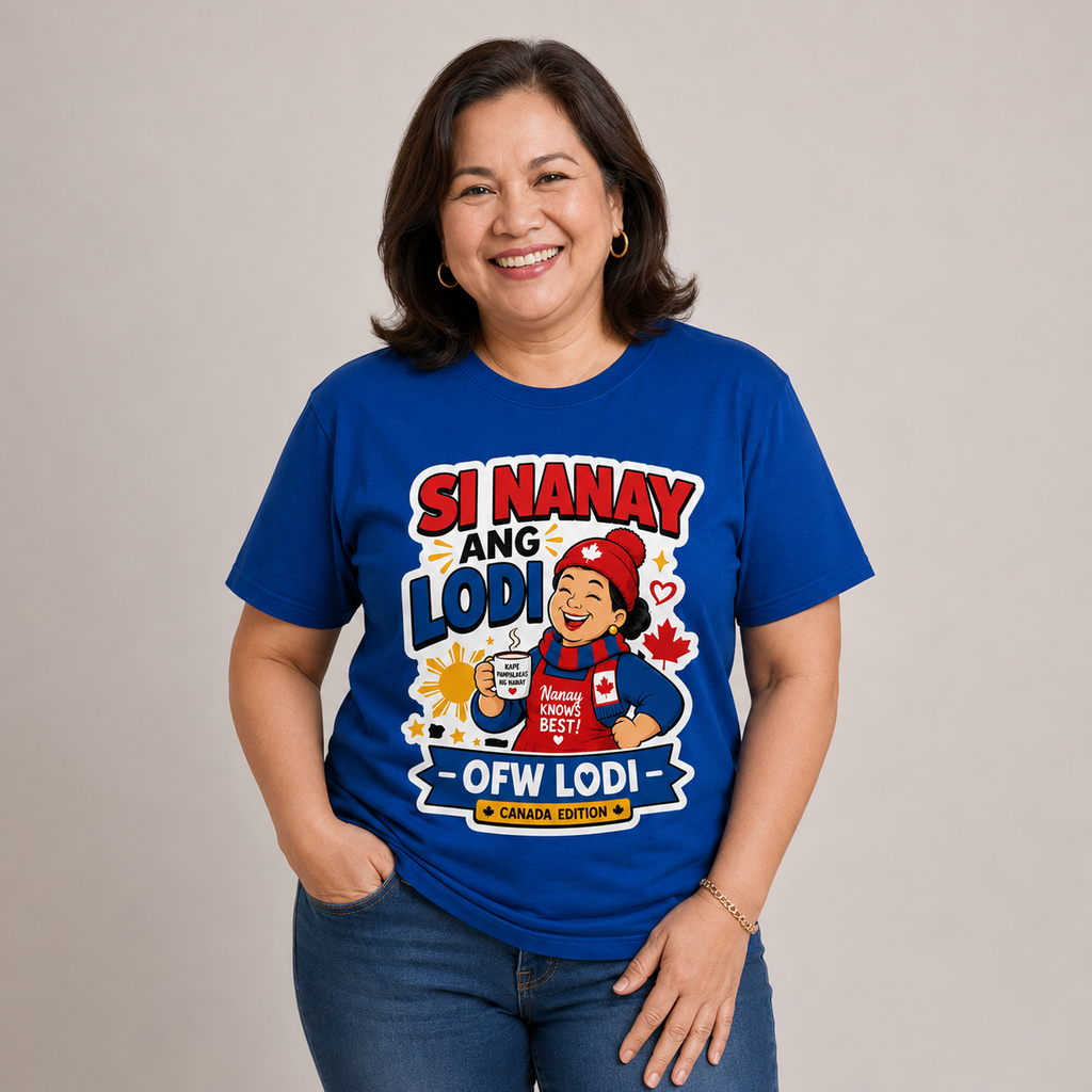 Si Nanay Ang Lodi — Filipino Canadian Mom Pride Shirt