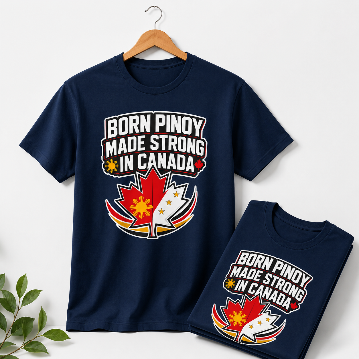 Born Pinoy, Made Strong in Canada — Filipino-Canadian Pride Tee