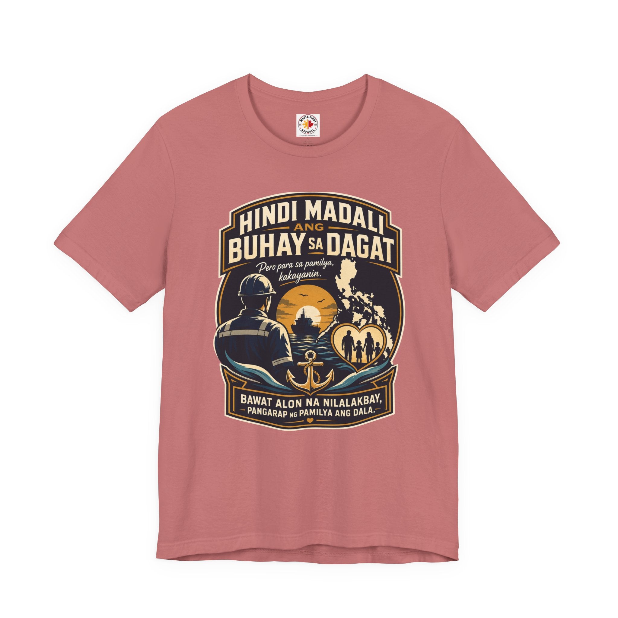 Hindi Madali ang Buhay sa Dagat — Filipino Seafarer Pride Tee