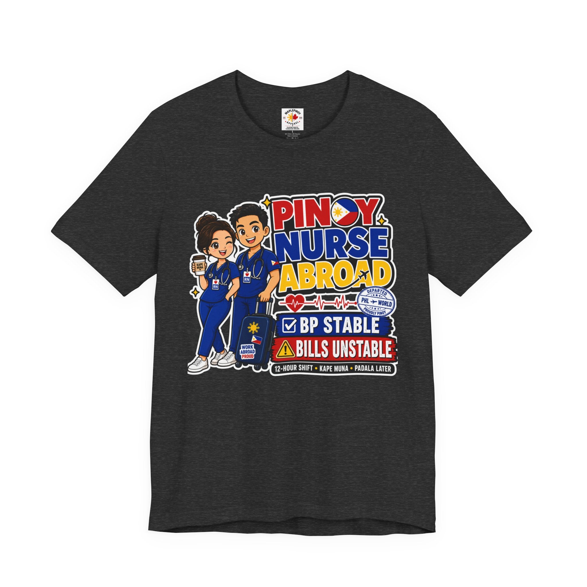 BP Stable, Bills Unstable — Funny Filipino Nurse Shirt