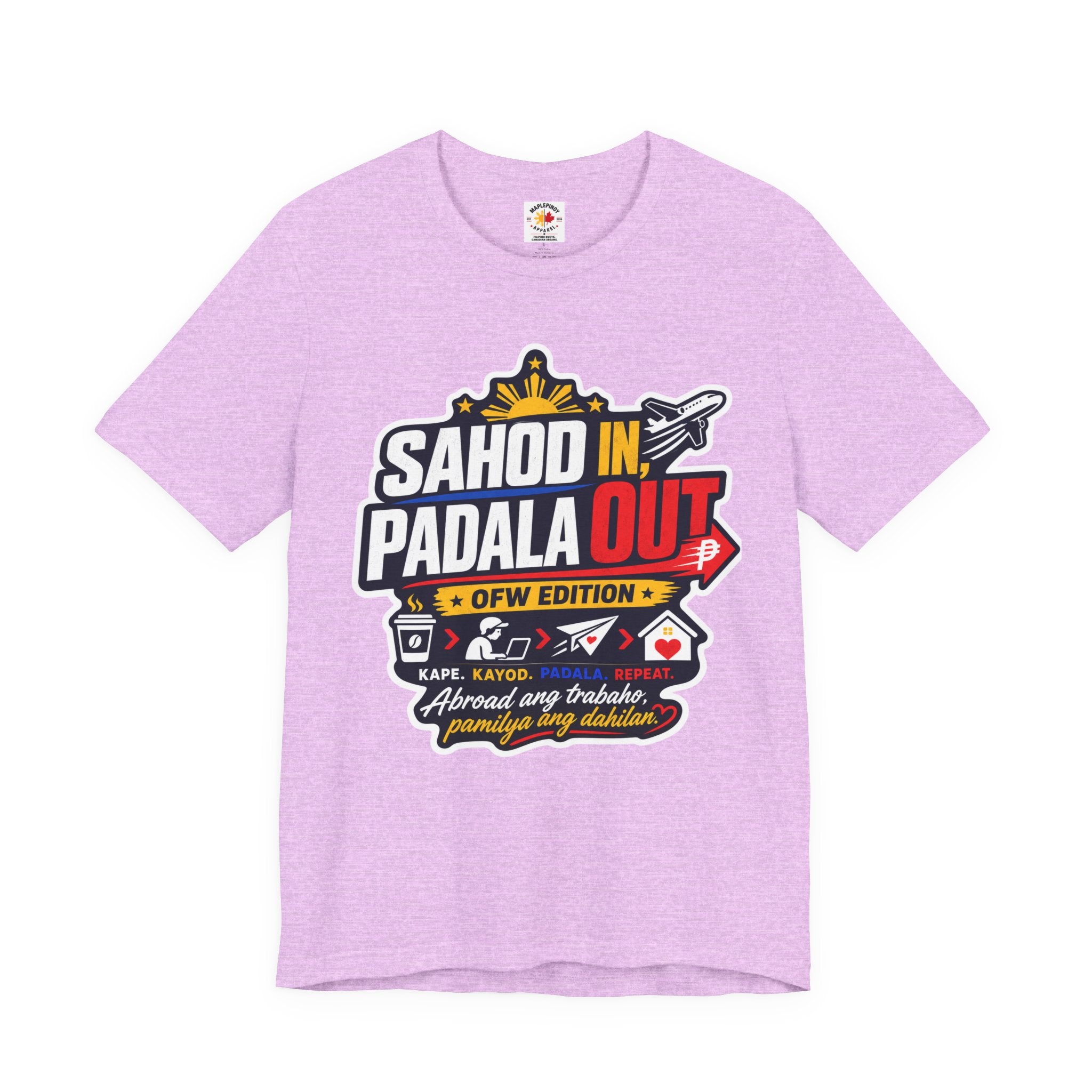 Sahod In, Padala Out — Funny Filipino OFW Life Tee