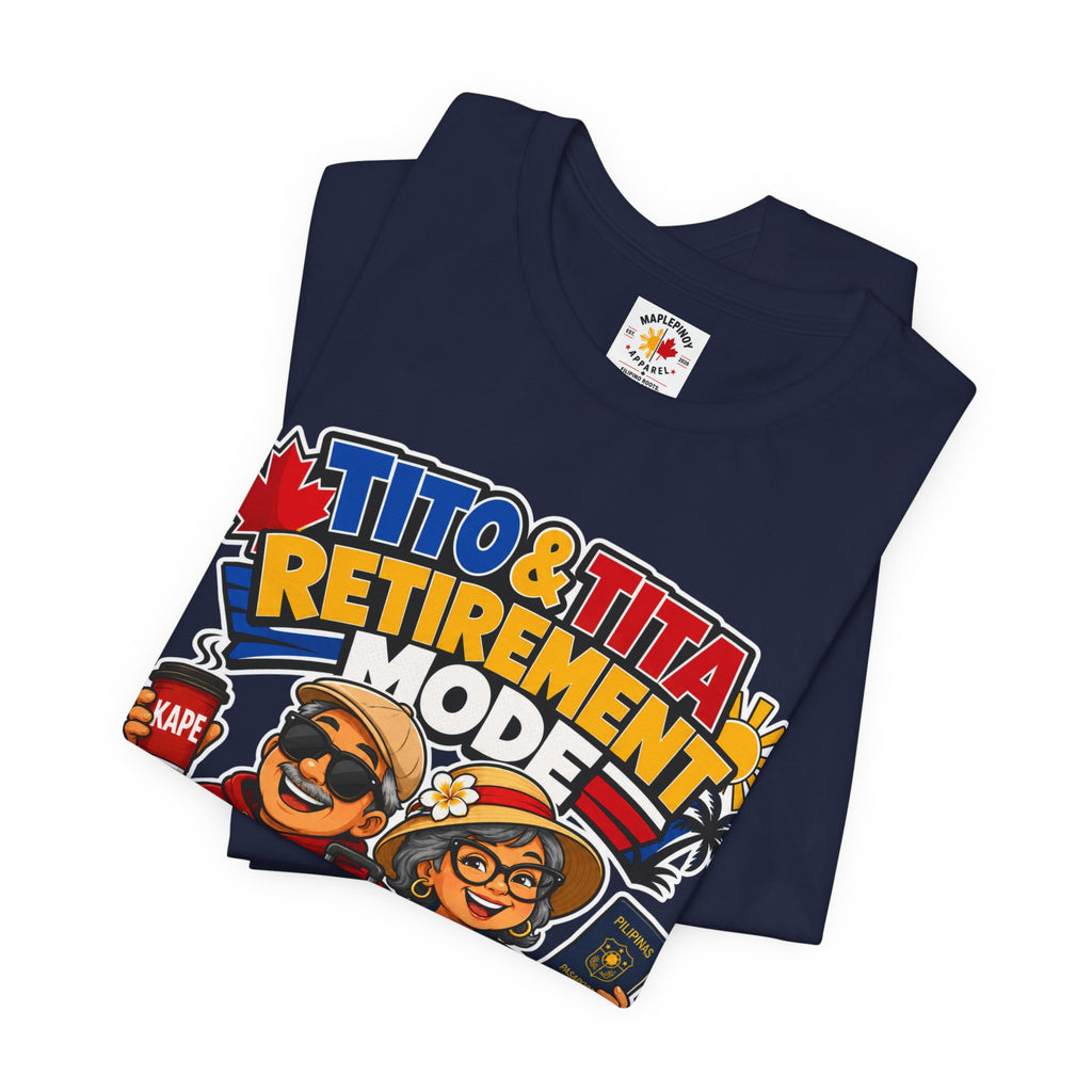 Tito & Tita: Retirement Mode — Funny Filipino Canadian Tee