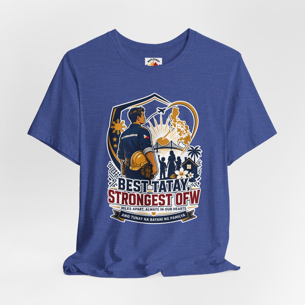 Best Tatay, Strongest OFW — Filipino Father's Day Shirt