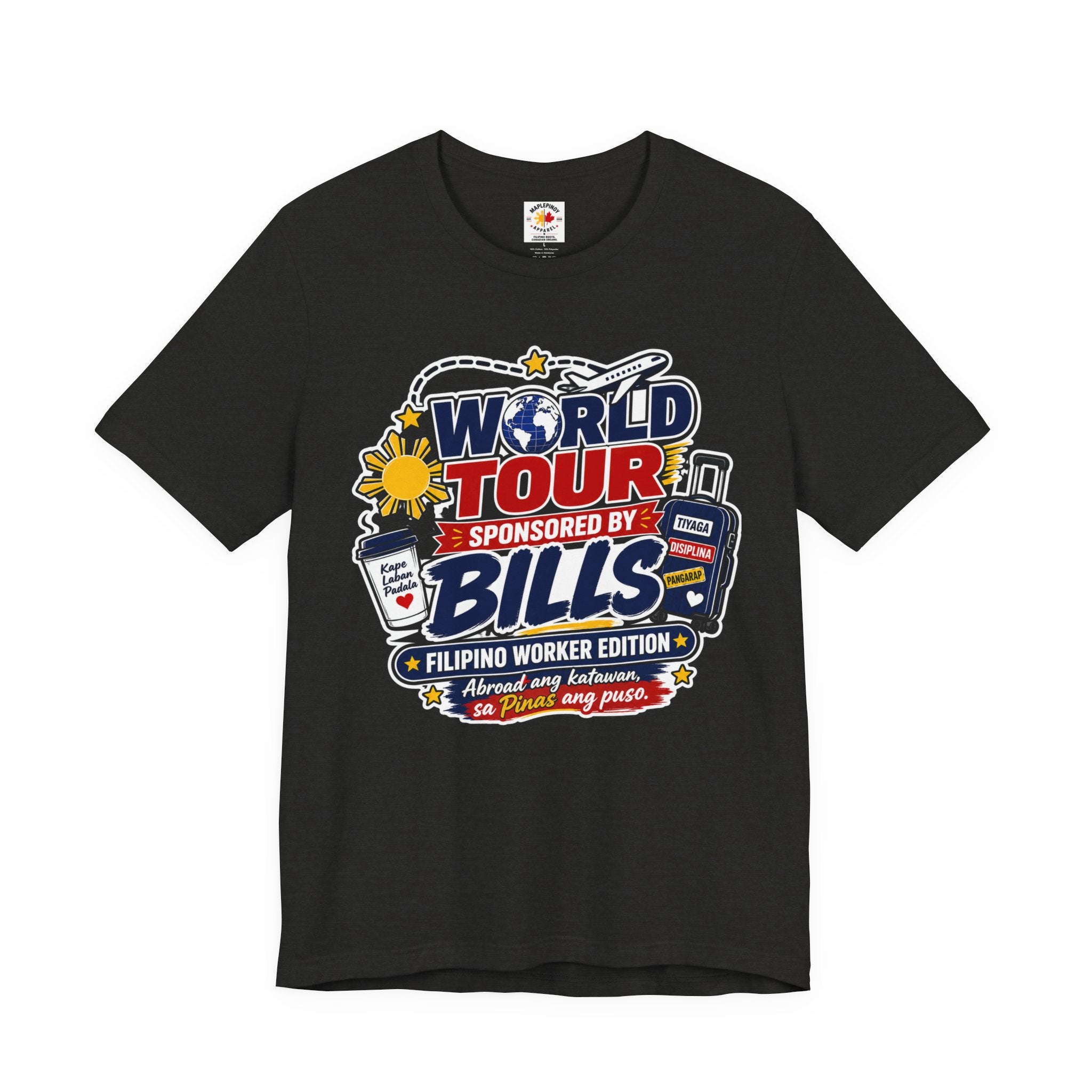 World Tour, Sponsored by Bills — Funny Filipino OFW Tee