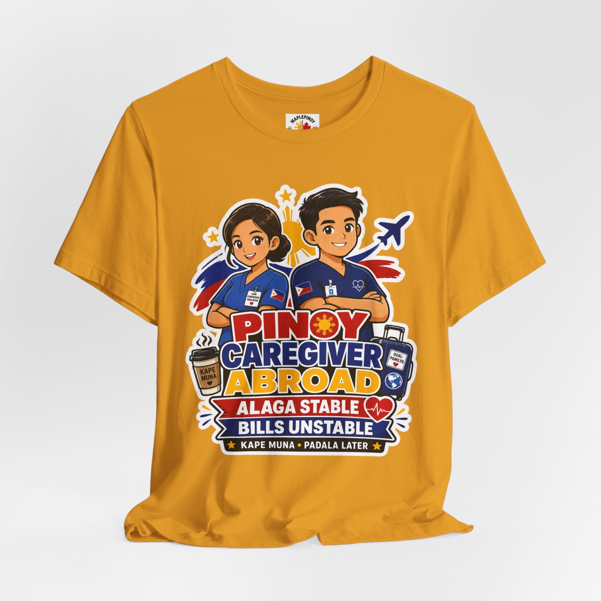 Alaga Stable, Bills Unstable — Funny Filipino Caregiver Tee