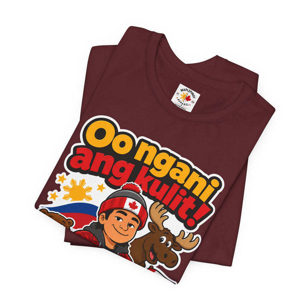 Oo Ngani, Ang Kulit! — Funny Filipino Canadian Barkada Tee