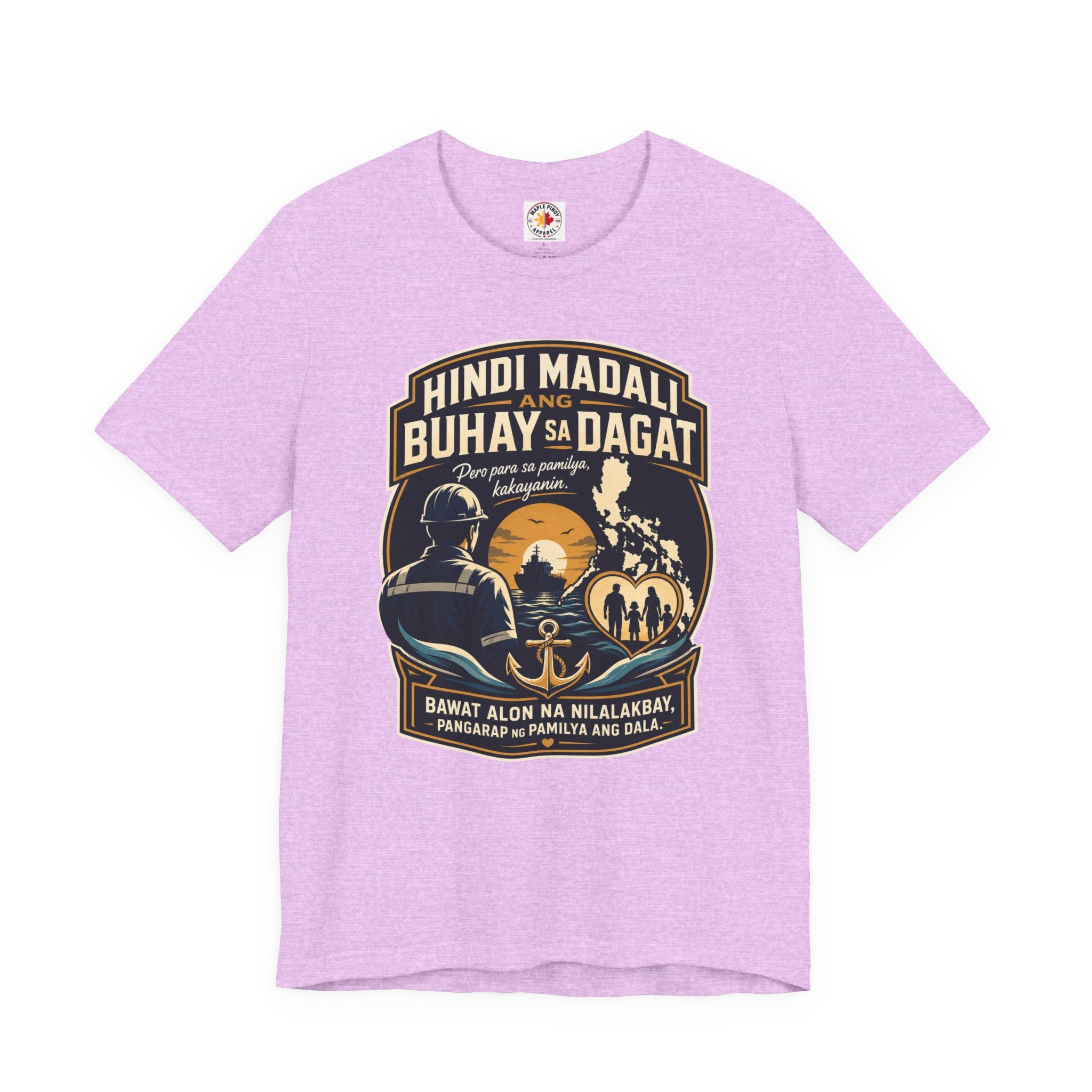Hindi Madali ang Buhay sa Dagat — Filipino Seafarer Pride Tee