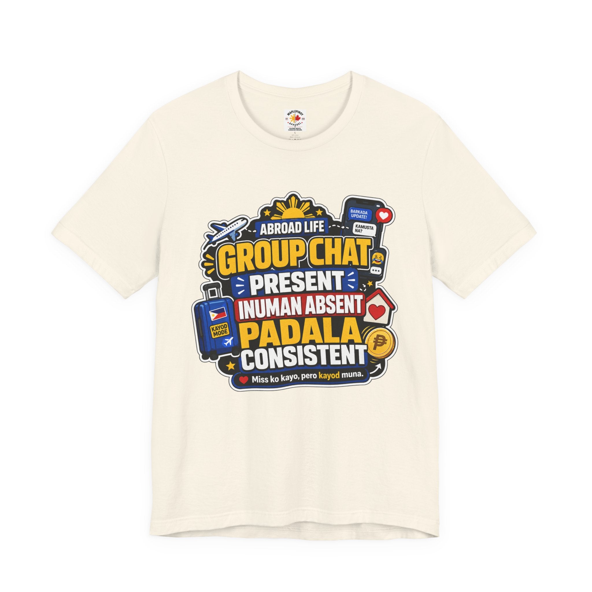 Group Chat: Present. Padala: Consistent. — Funny OFW Tee