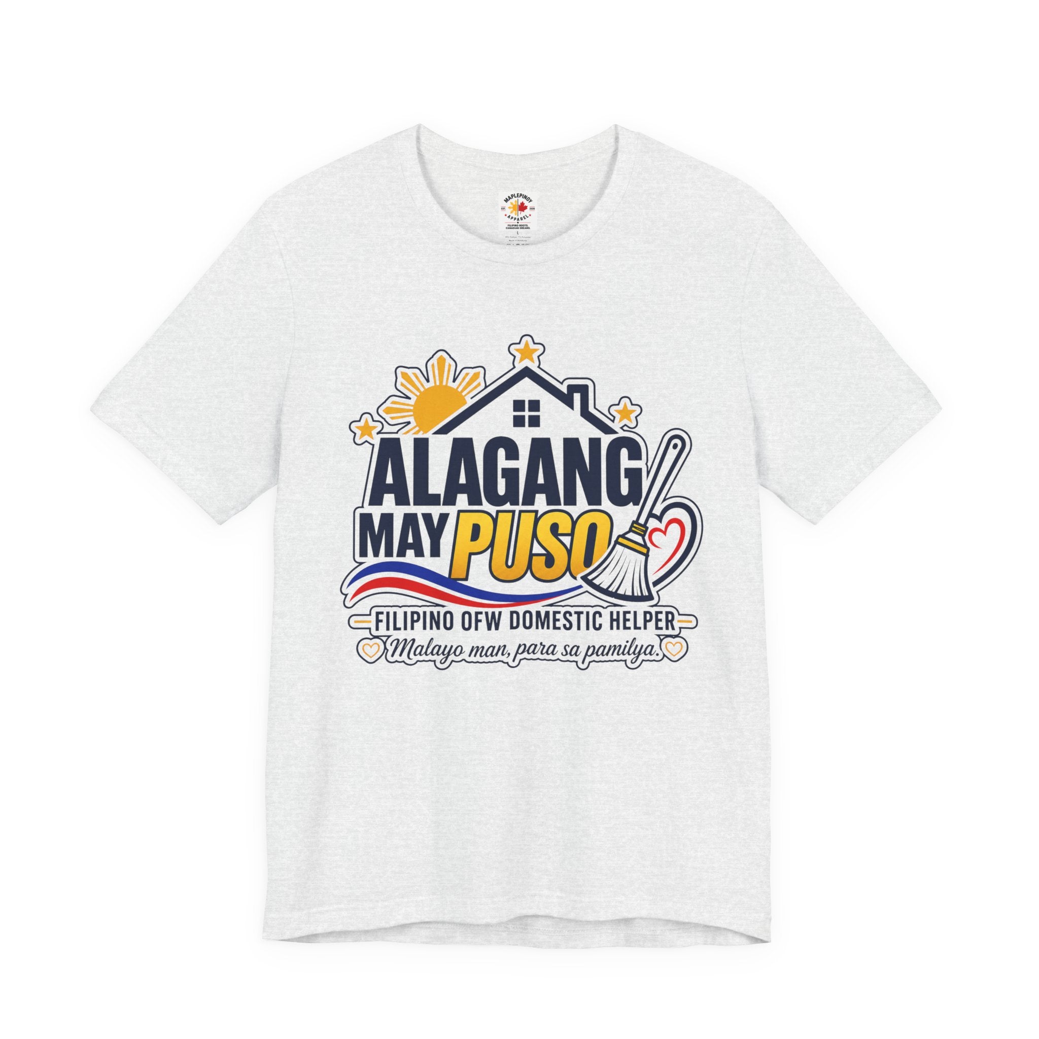 Alagang May Puso T-Shirt — Proud Pinoy OFW Domestic Helper Tee