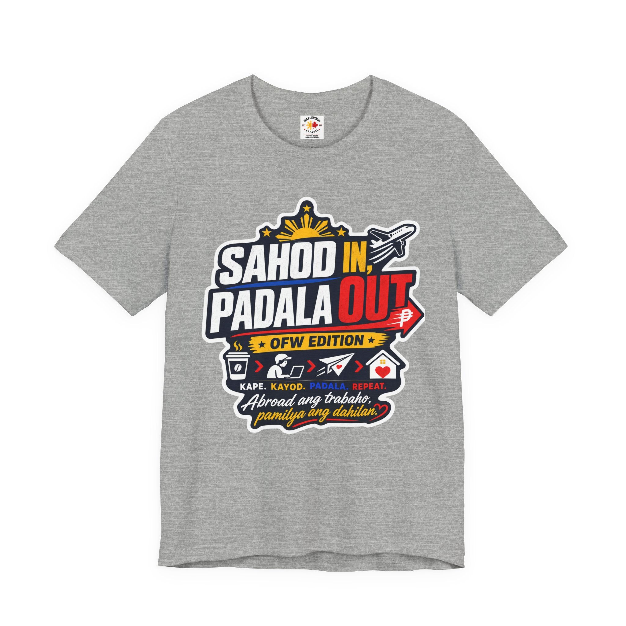Sahod In, Padala Out — Funny Filipino OFW Life Tee