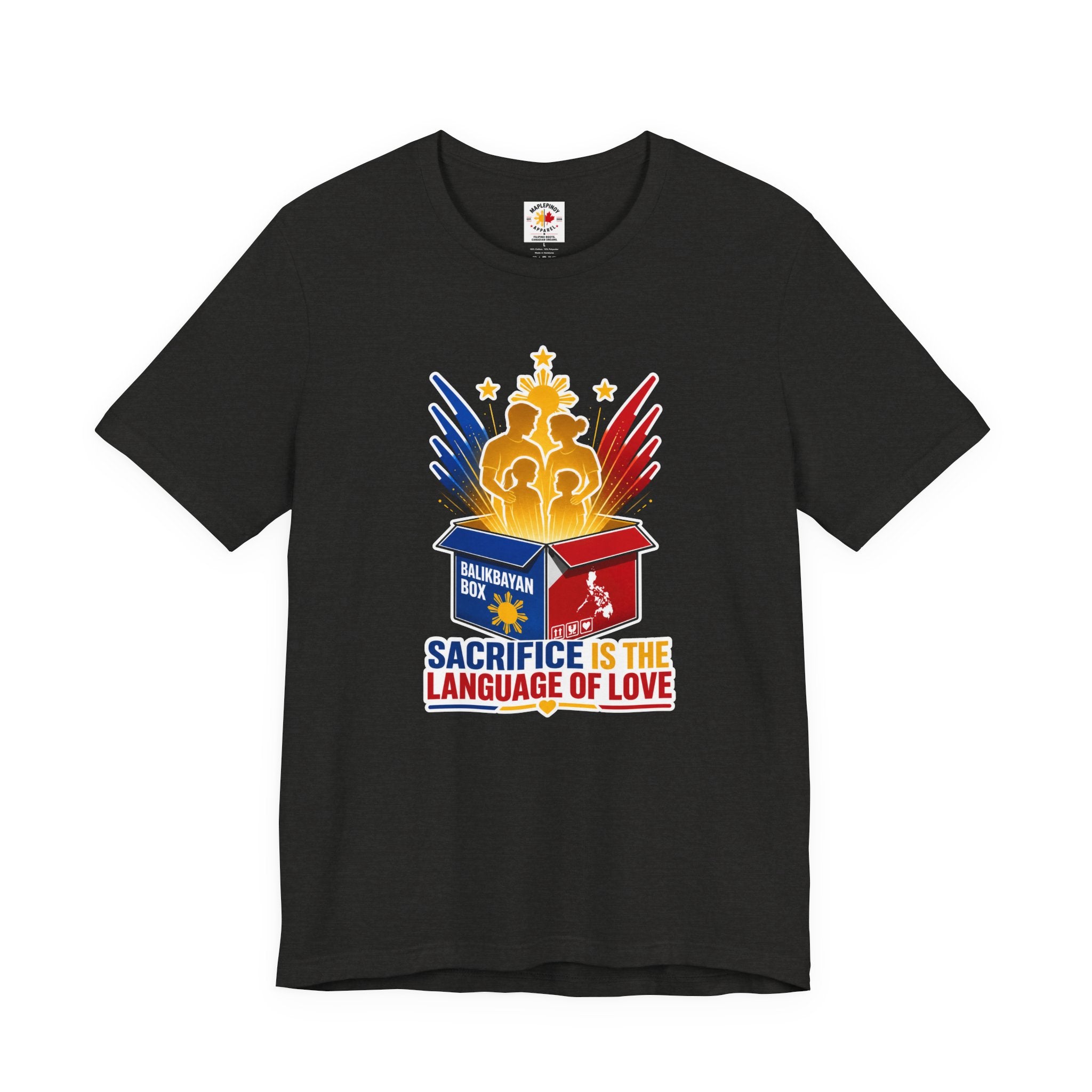 Sacrifice Is the Language of Love T-Shirt — Filipino OFW Balikbayan Box Tribute