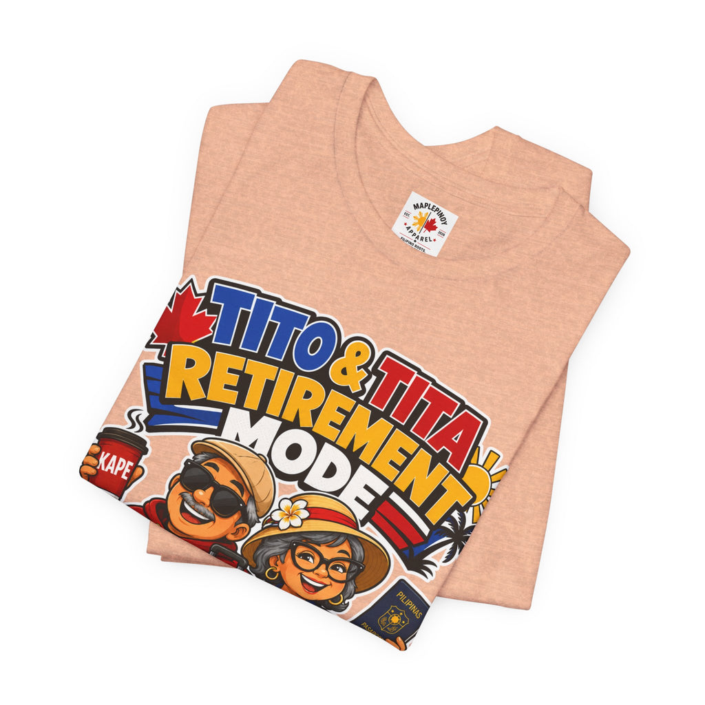 Tito & Tita: Retirement Mode — Funny Filipino Canadian Tee
