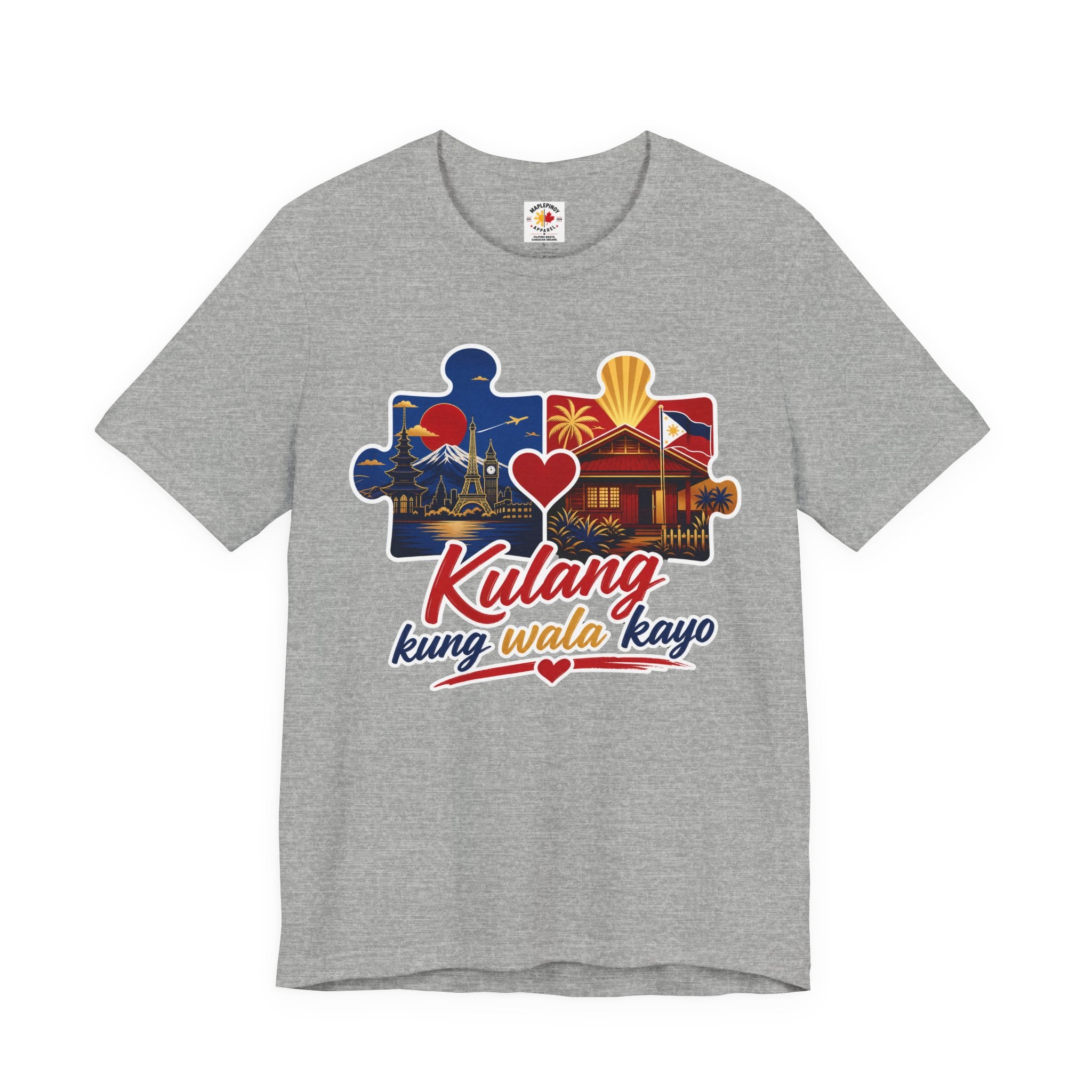 Kulang Kung Wala Kayo Tee — Filipino OFW Puzzle Heart T-Shirt