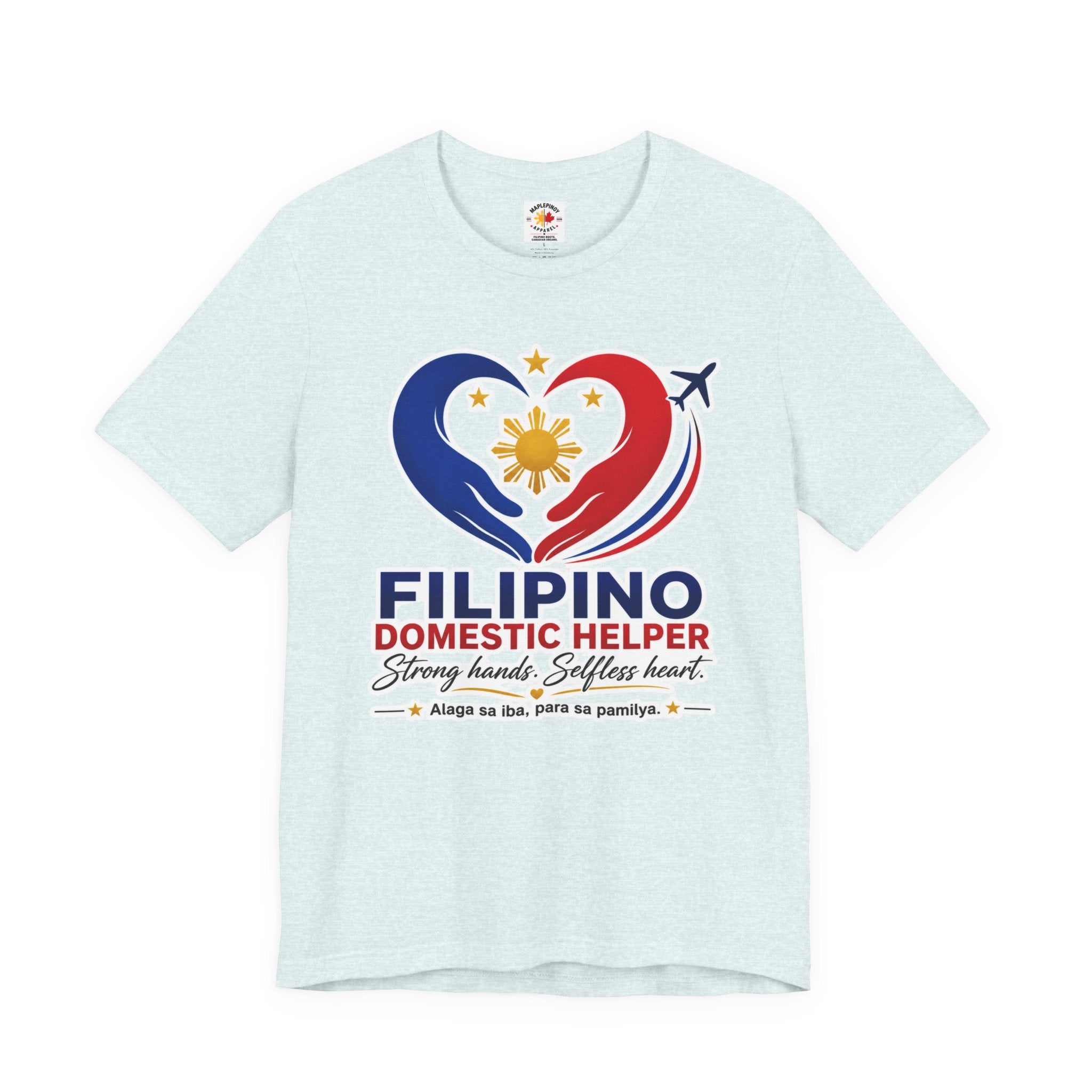 Alaga sa Iba, Para sa Pamilya — Filipino Domestic Helper Tee