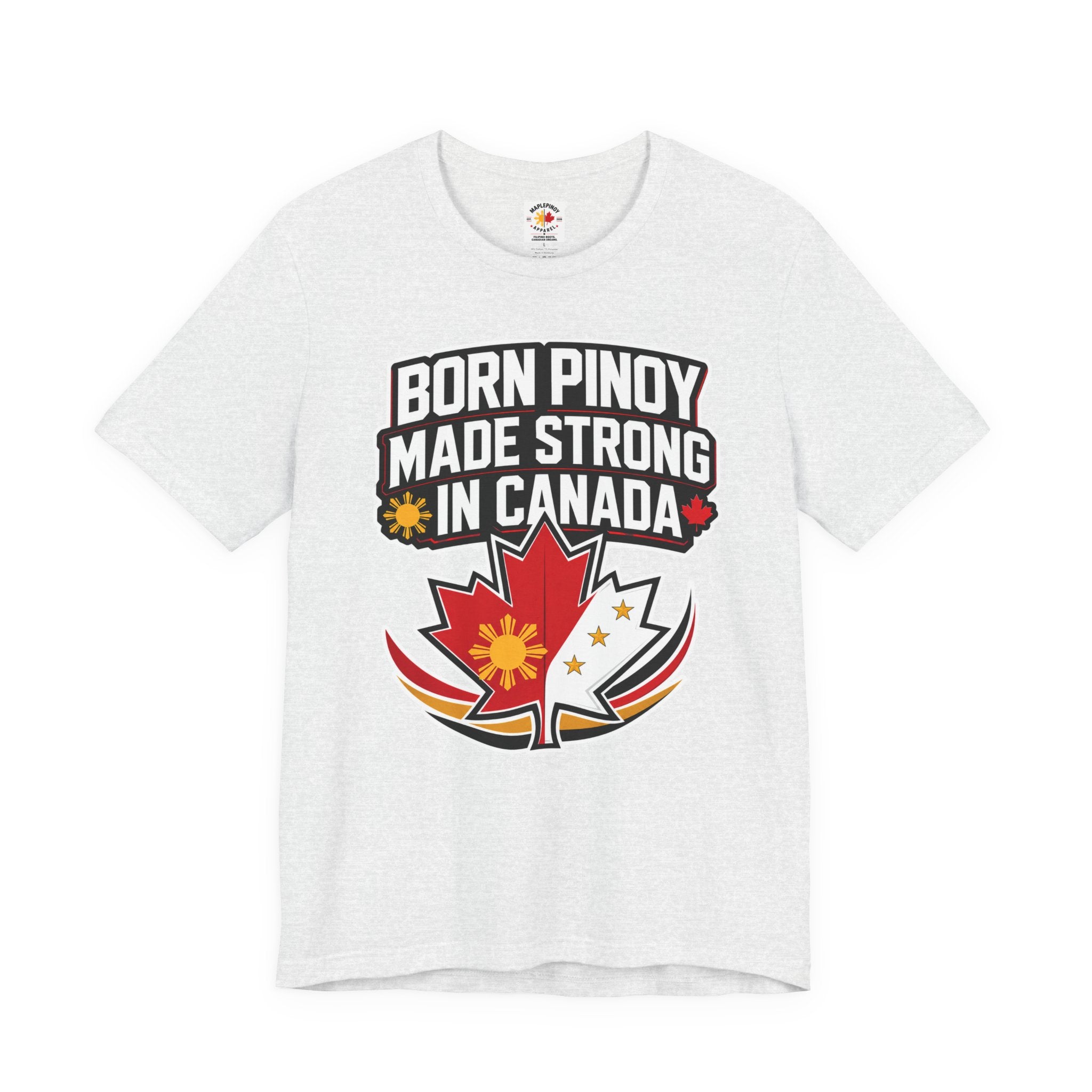 Born Pinoy, Made Strong in Canada — Filipino-Canadian Pride Tee