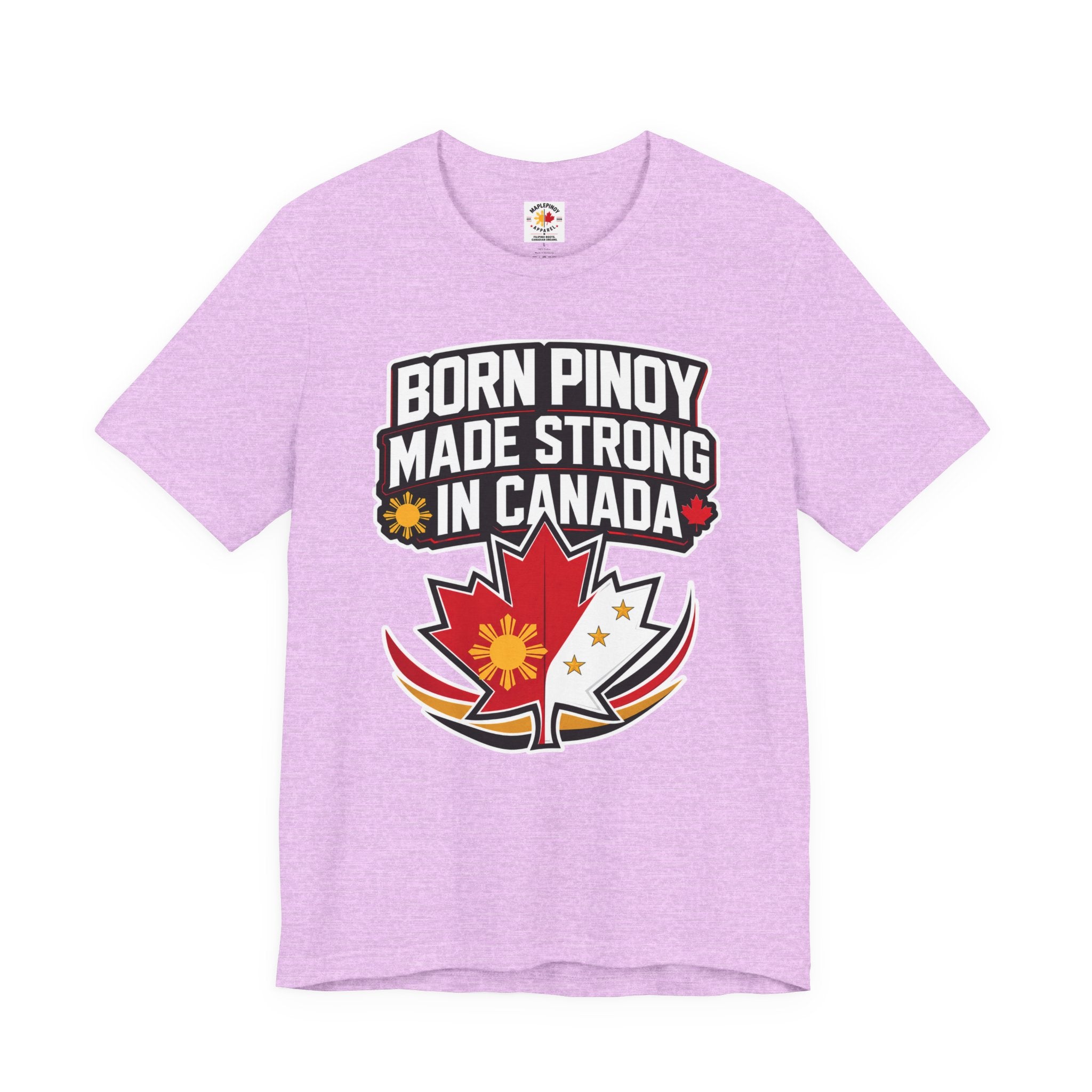 Born Pinoy, Made Strong in Canada — Filipino-Canadian Pride Tee